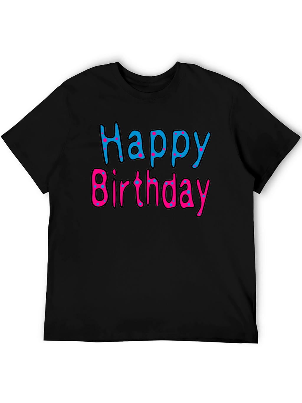Happy Birthday Black T-Shirt