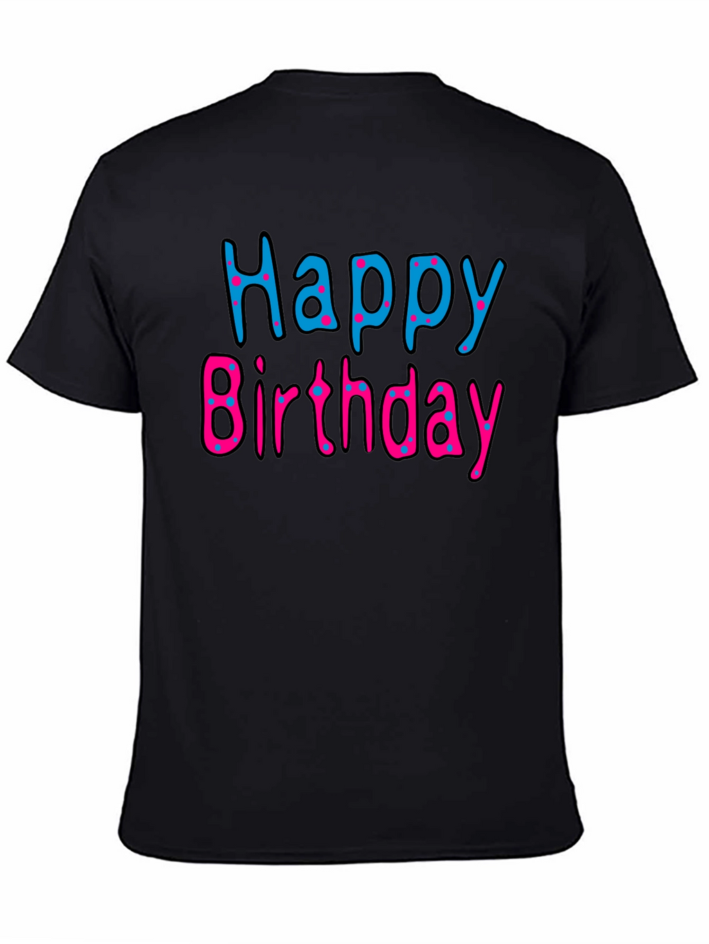 Happy Birthday Black T-Shirt
