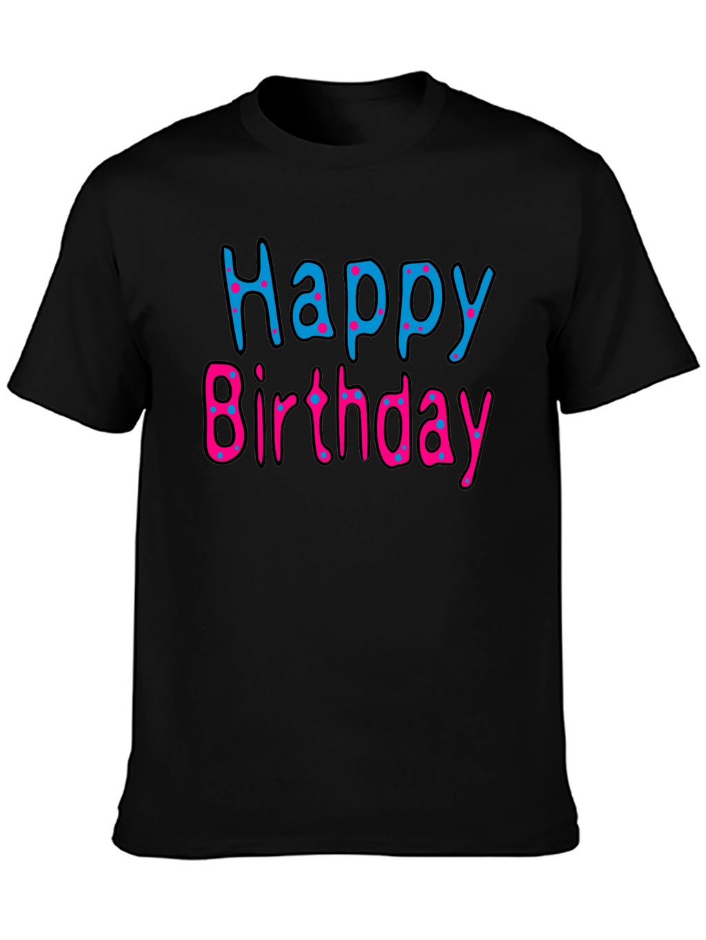 Happy Birthday Black T-Shirt