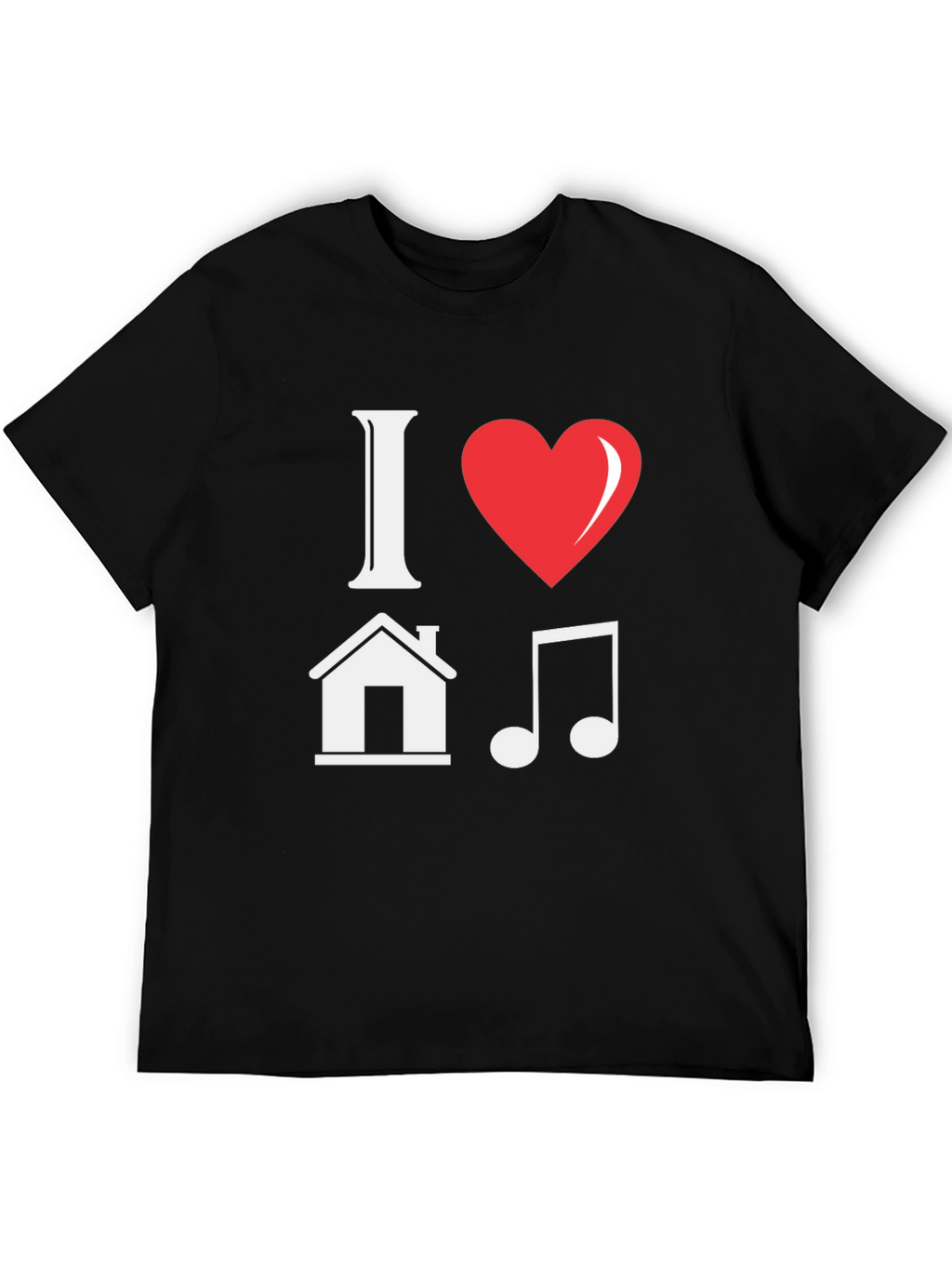 I Love House Music Graphic T-Shirt