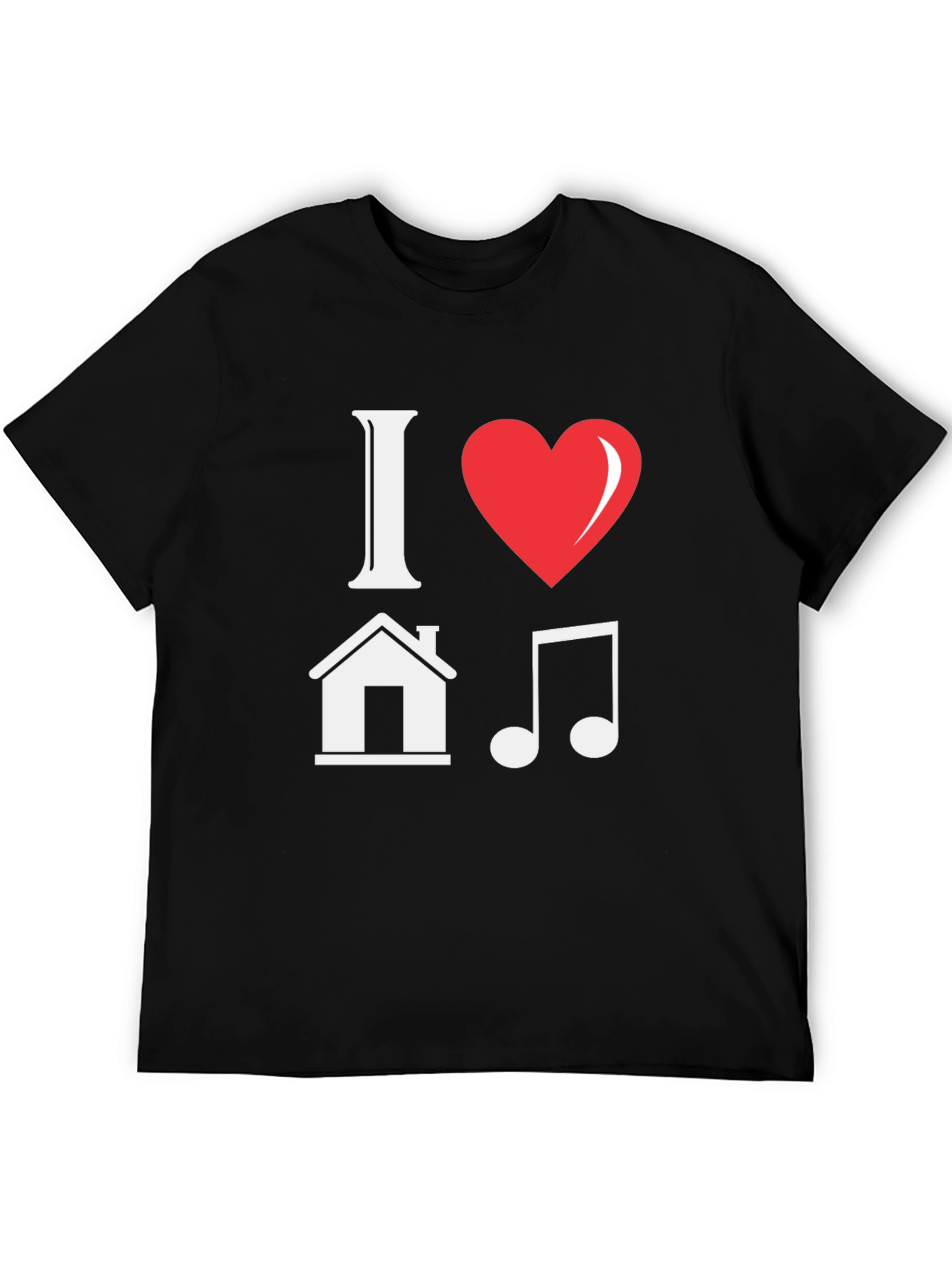 I Love House Music Graphic T-Shirt