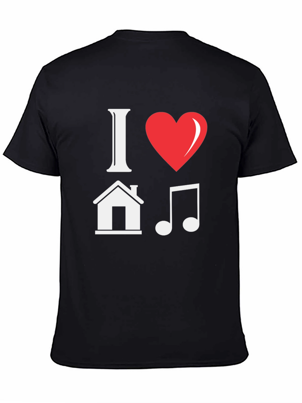 I Love House Music Graphic T-Shirt