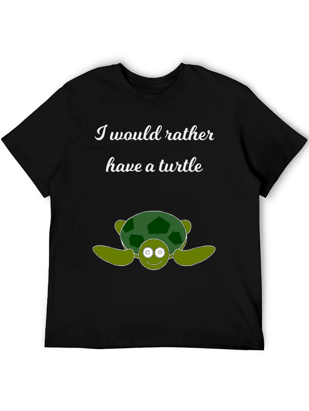 I Would Rather Have a Turtle T-Shirt