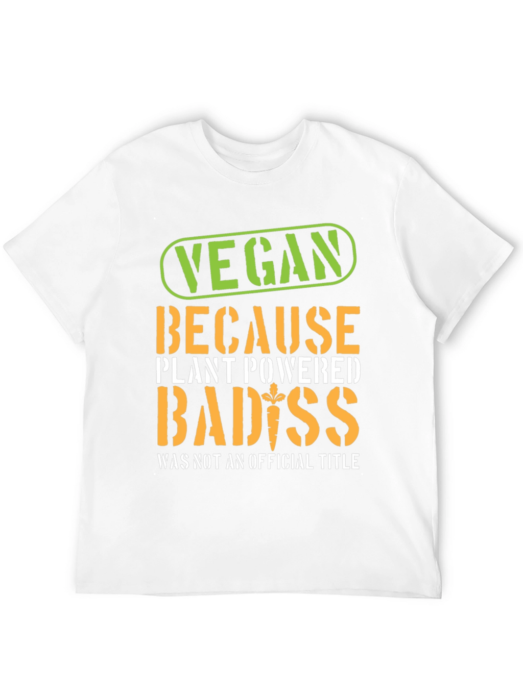 Vegan Badass Plant Powered T-Shirt