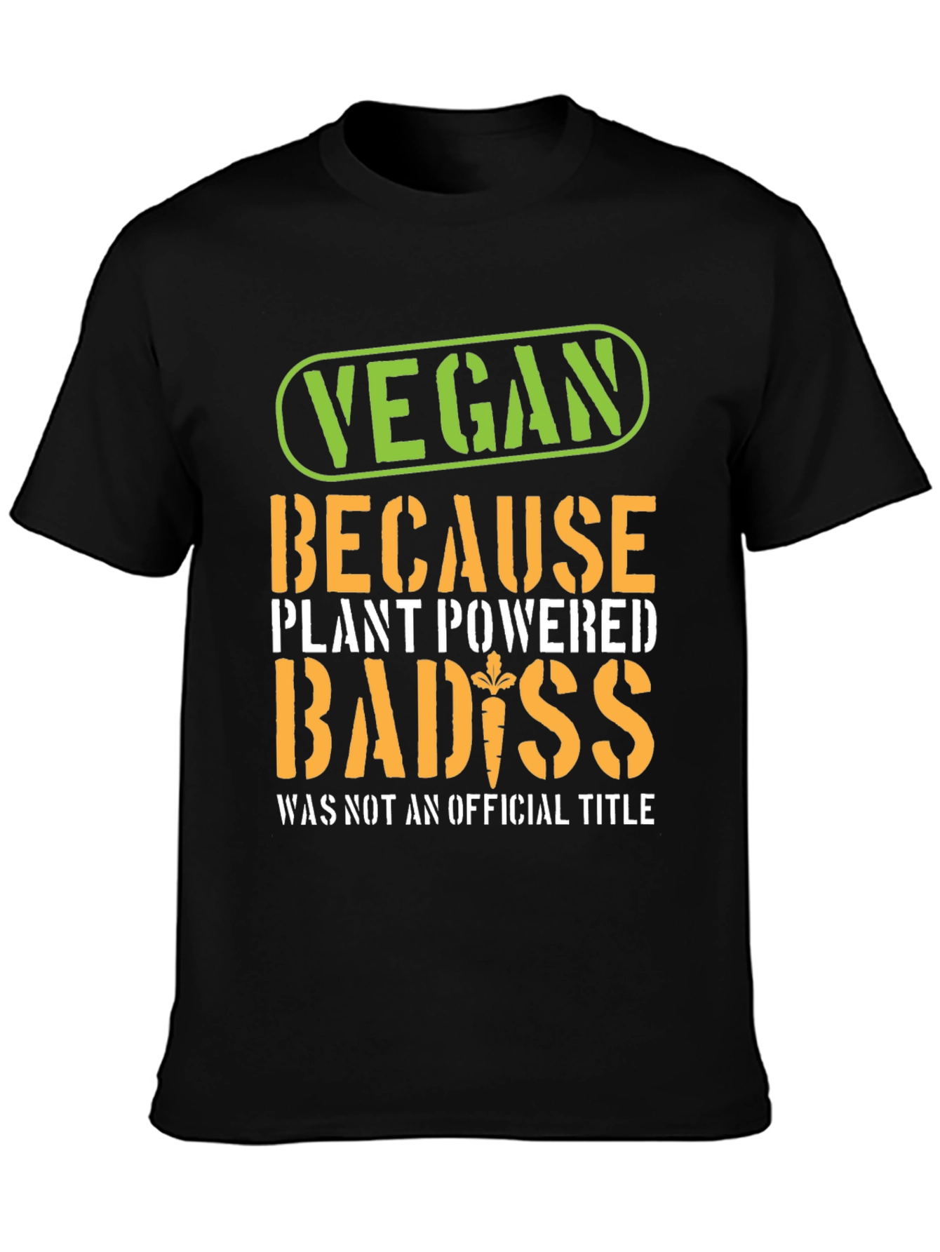 Vegan Badass Plant Powered T-Shirt