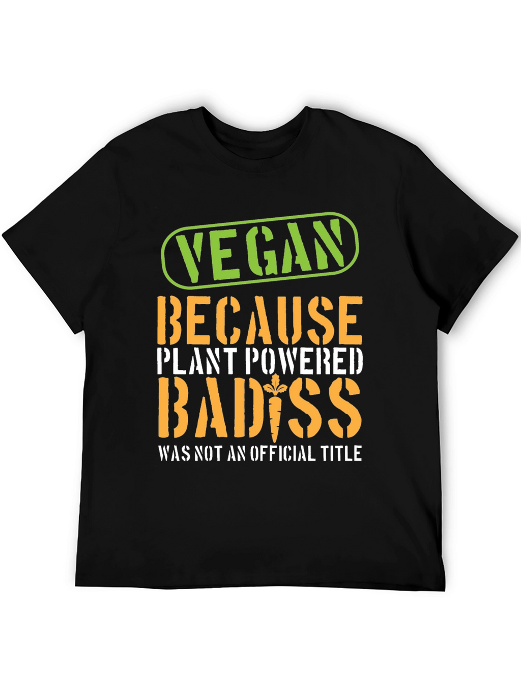 Vegan Badass Plant Powered T-Shirt