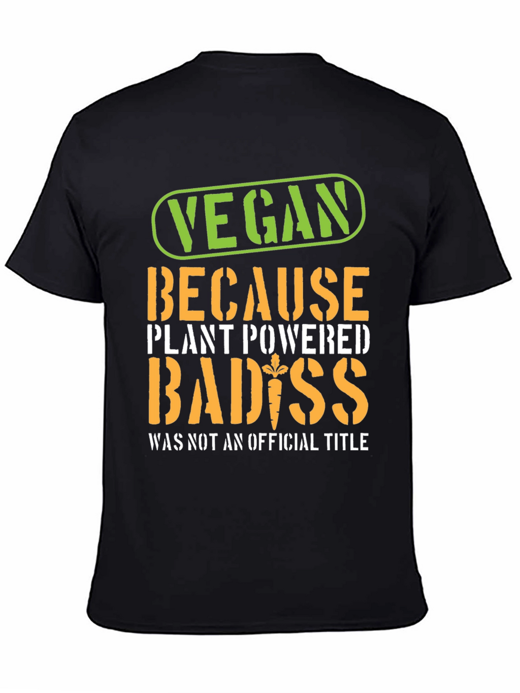 Vegan Badass Plant Powered T-Shirt