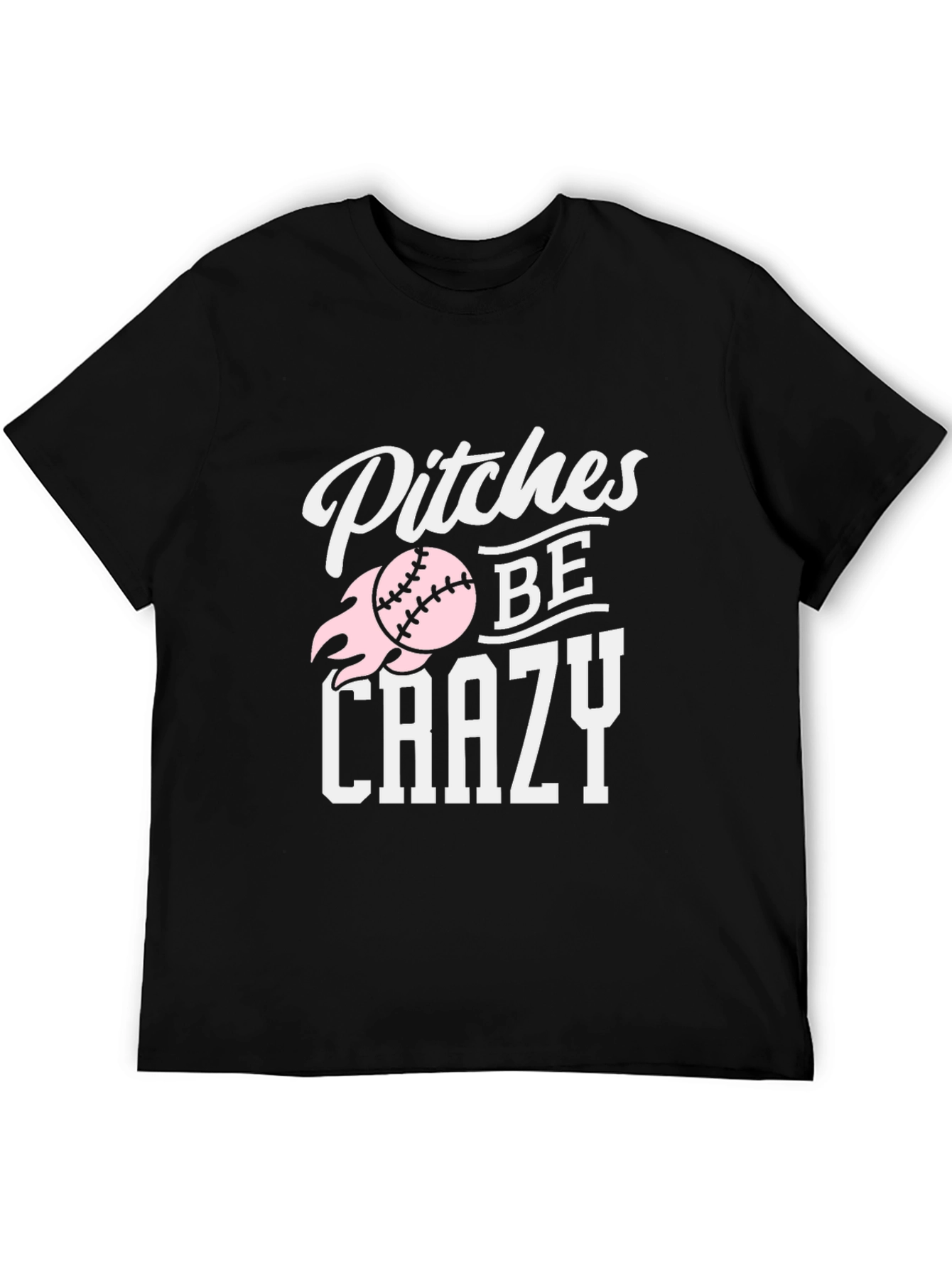 Pitches Be Crazy Baseball Graphic T-Shirt