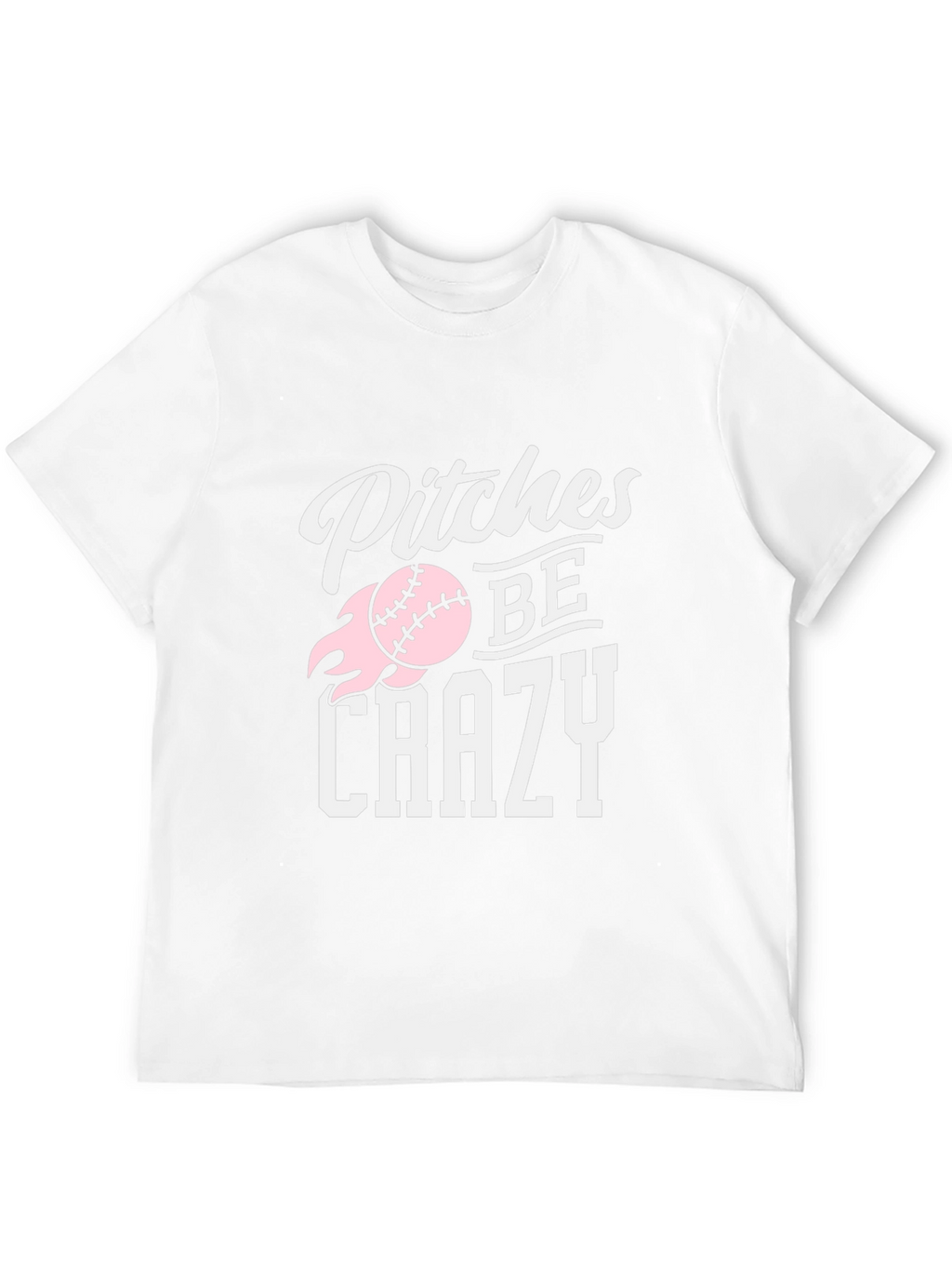 Pitches Be Crazy Baseball Graphic T-Shirt