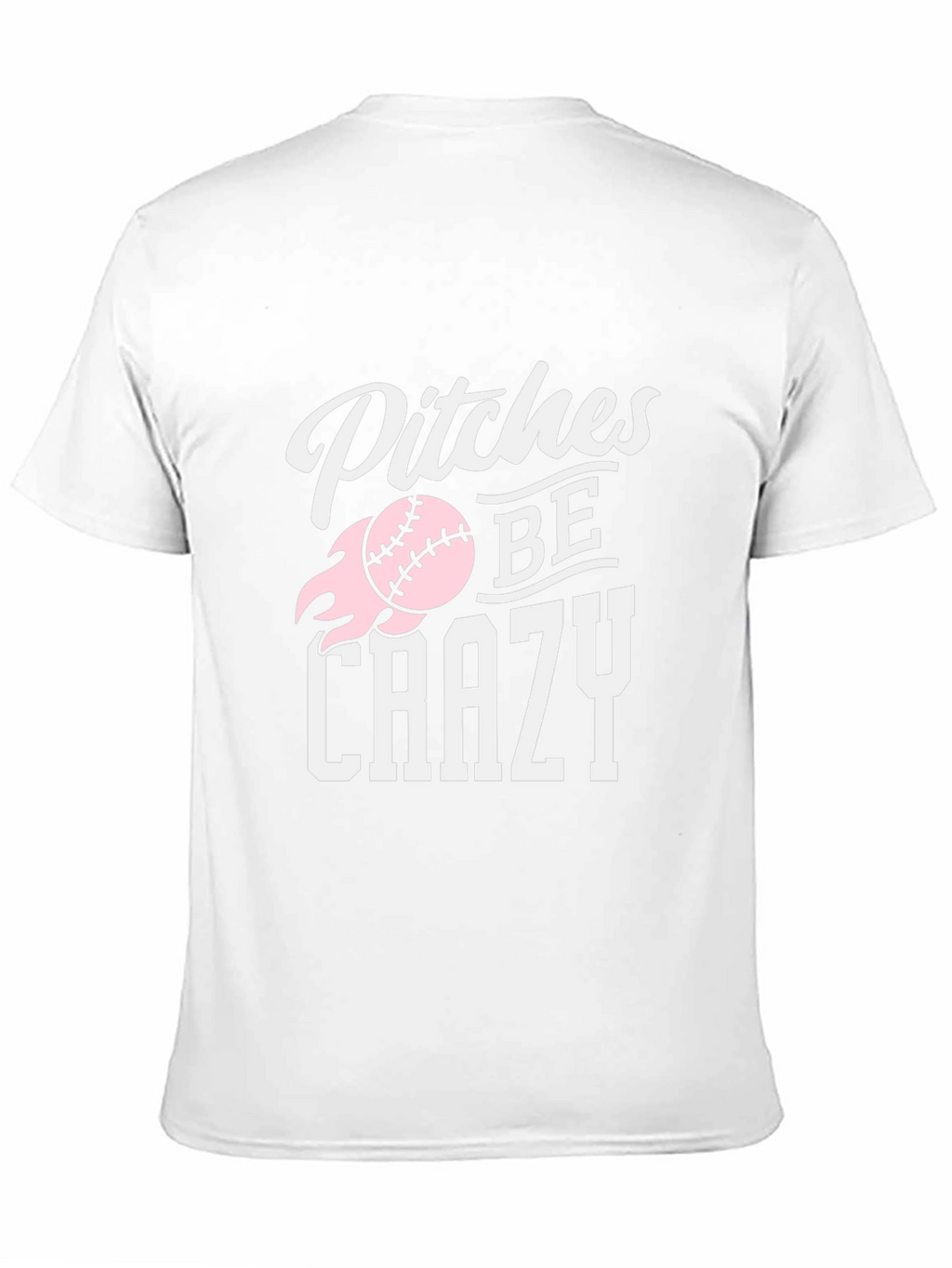 Pitches Be Crazy Baseball Graphic T-Shirt