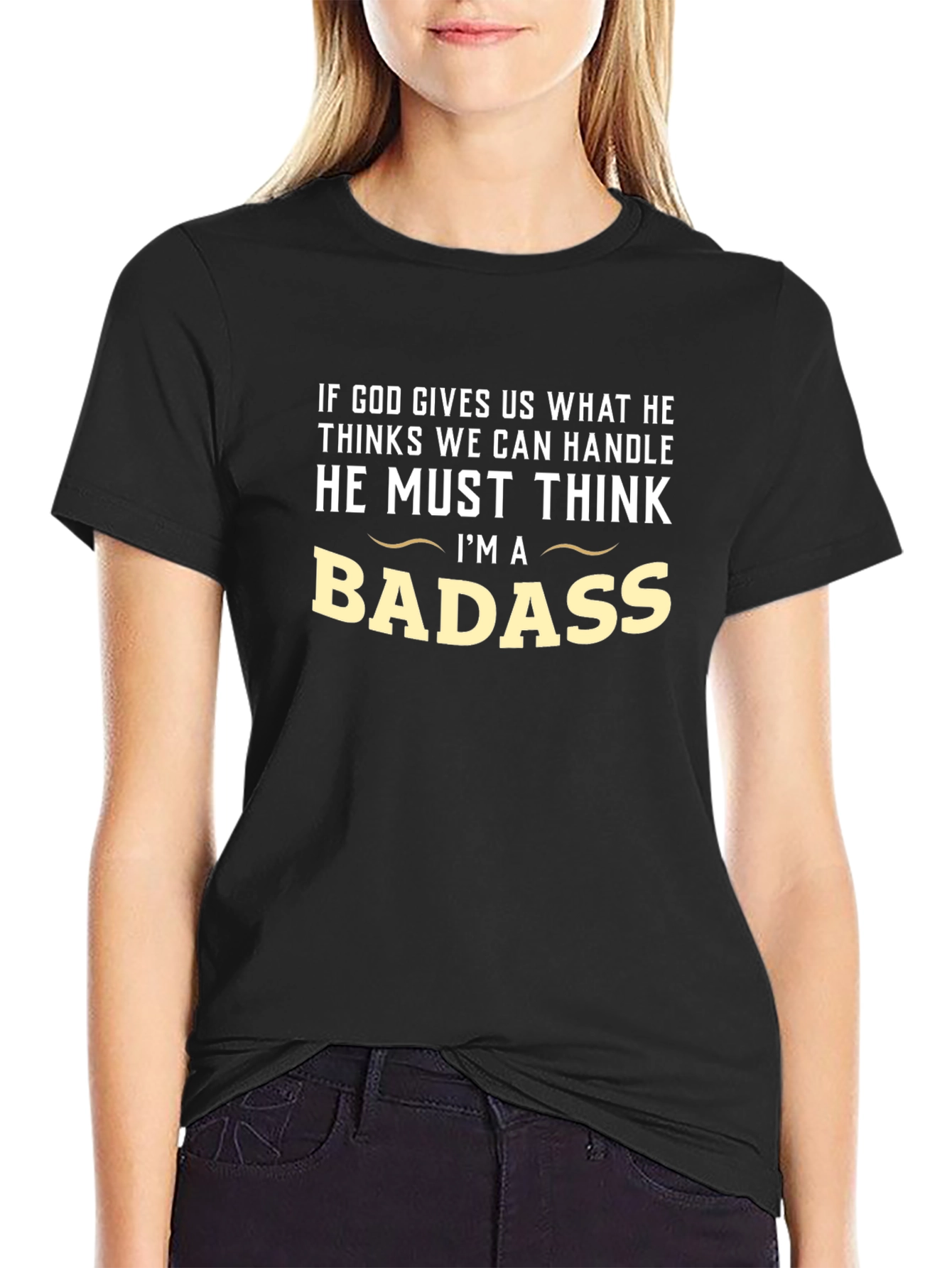 Funny Graphic T-Shirt - Badass Quote Tee