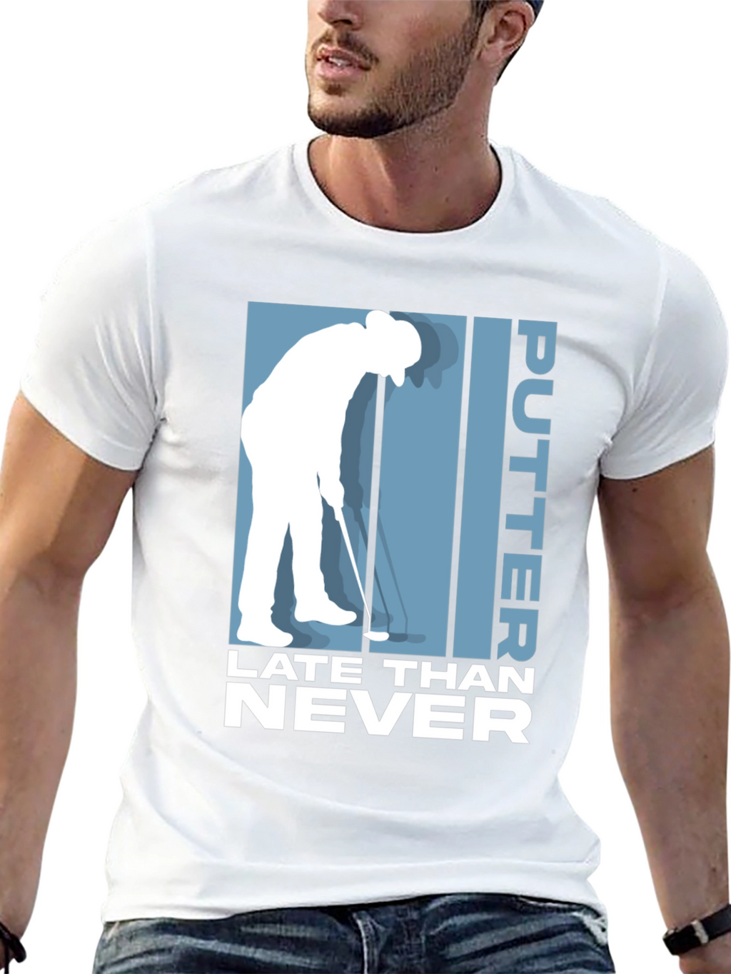 Putter Late Than Never Golf T-Shirt