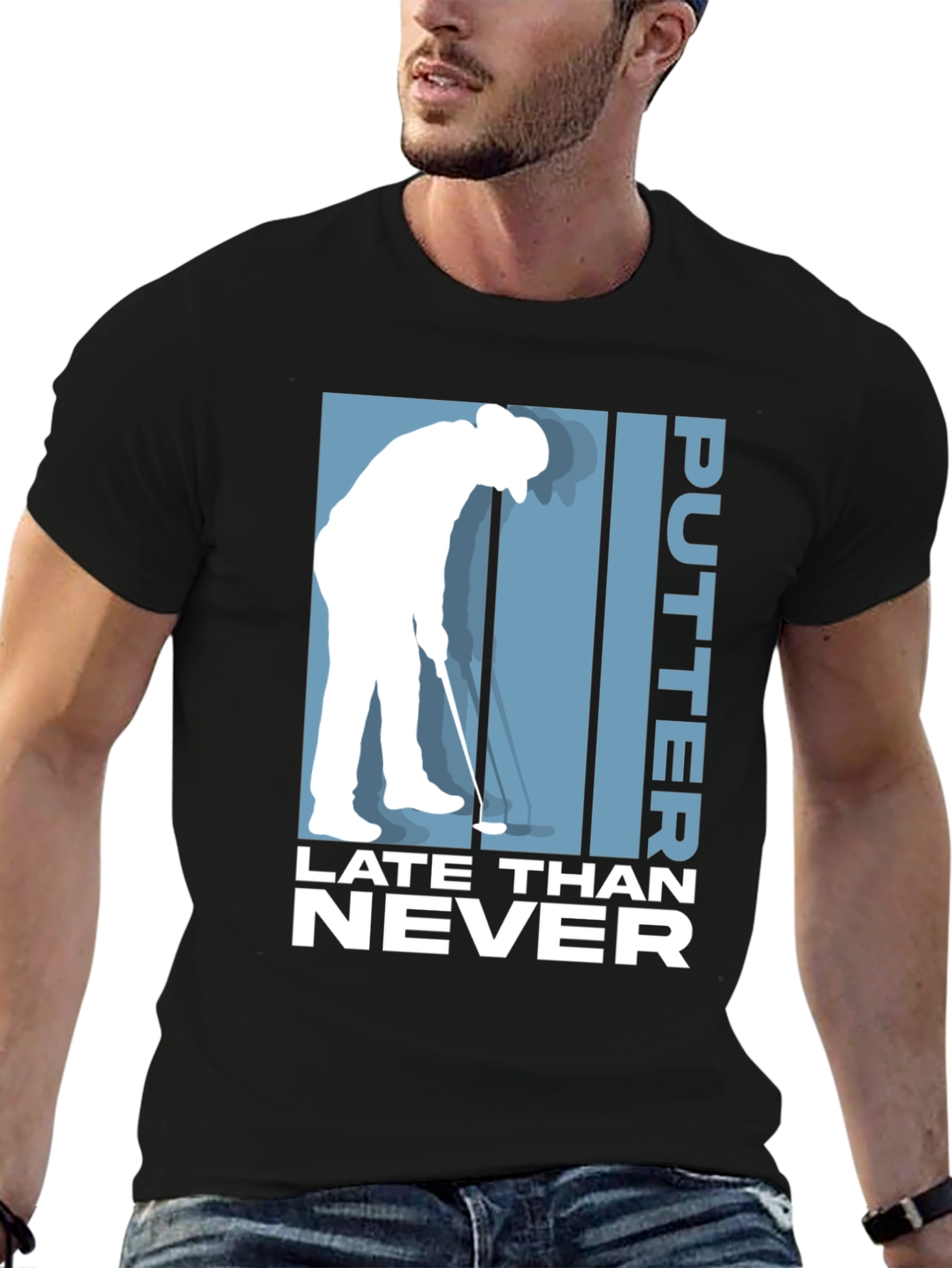 Putter Late Than Never Golf T-Shirt