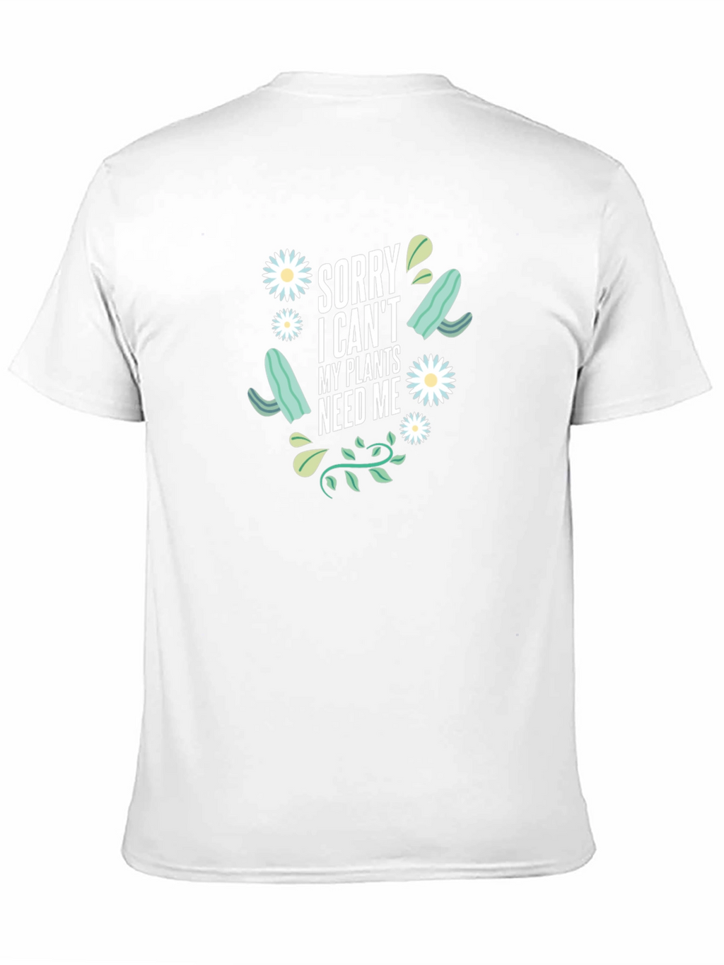 Plant Lover T-Shirt - Sorry I Cant