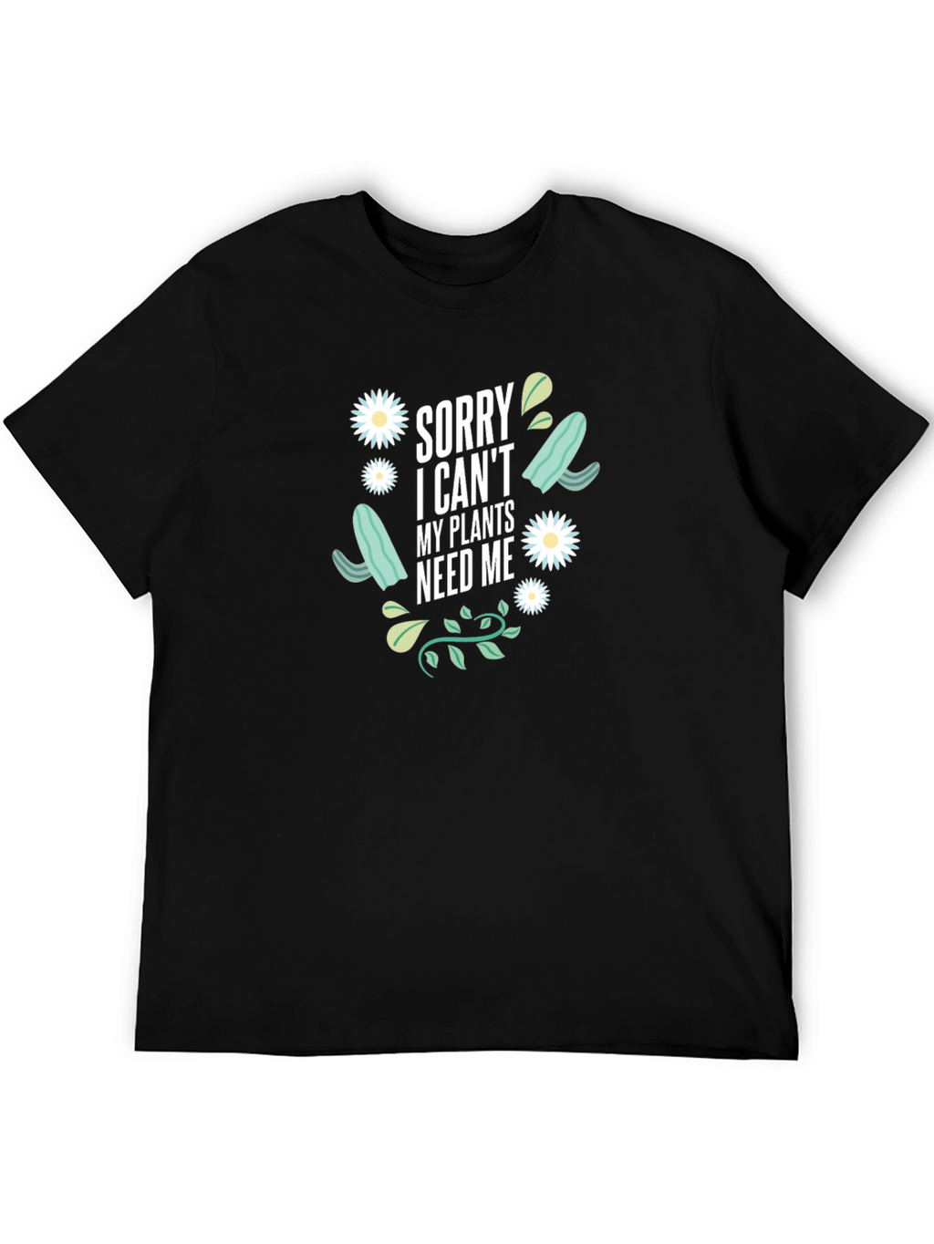 Plant Lover T-Shirt - Sorry I Cant