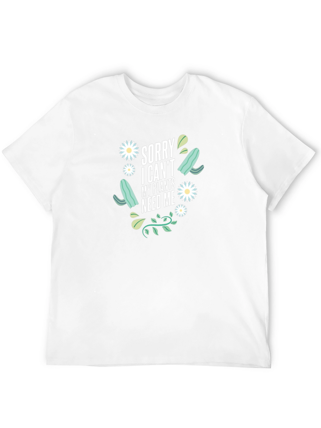Plant Lover T-Shirt - Sorry I Cant