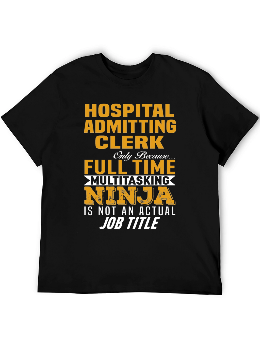 Hospital Admitting Clerk Ninja T-Shirt