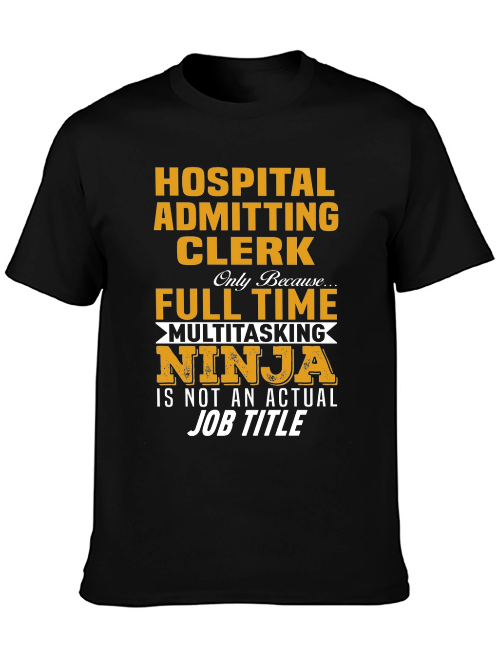 Hospital Admitting Clerk Ninja T-Shirt