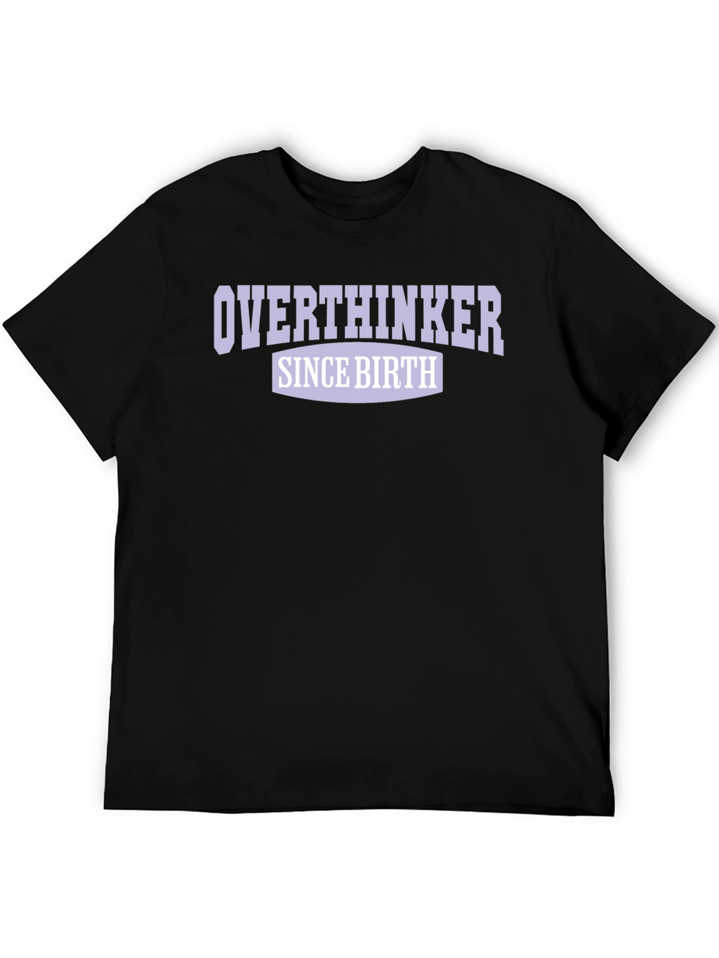 Overthinker Since Birth Graphic T-Shirt