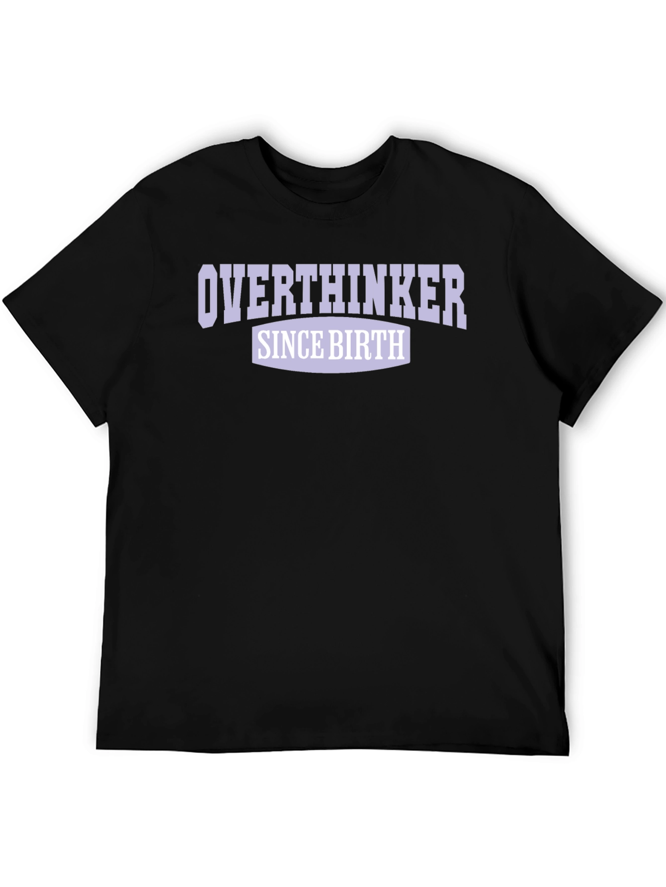 Overthinker Since Birth Graphic T-Shirt