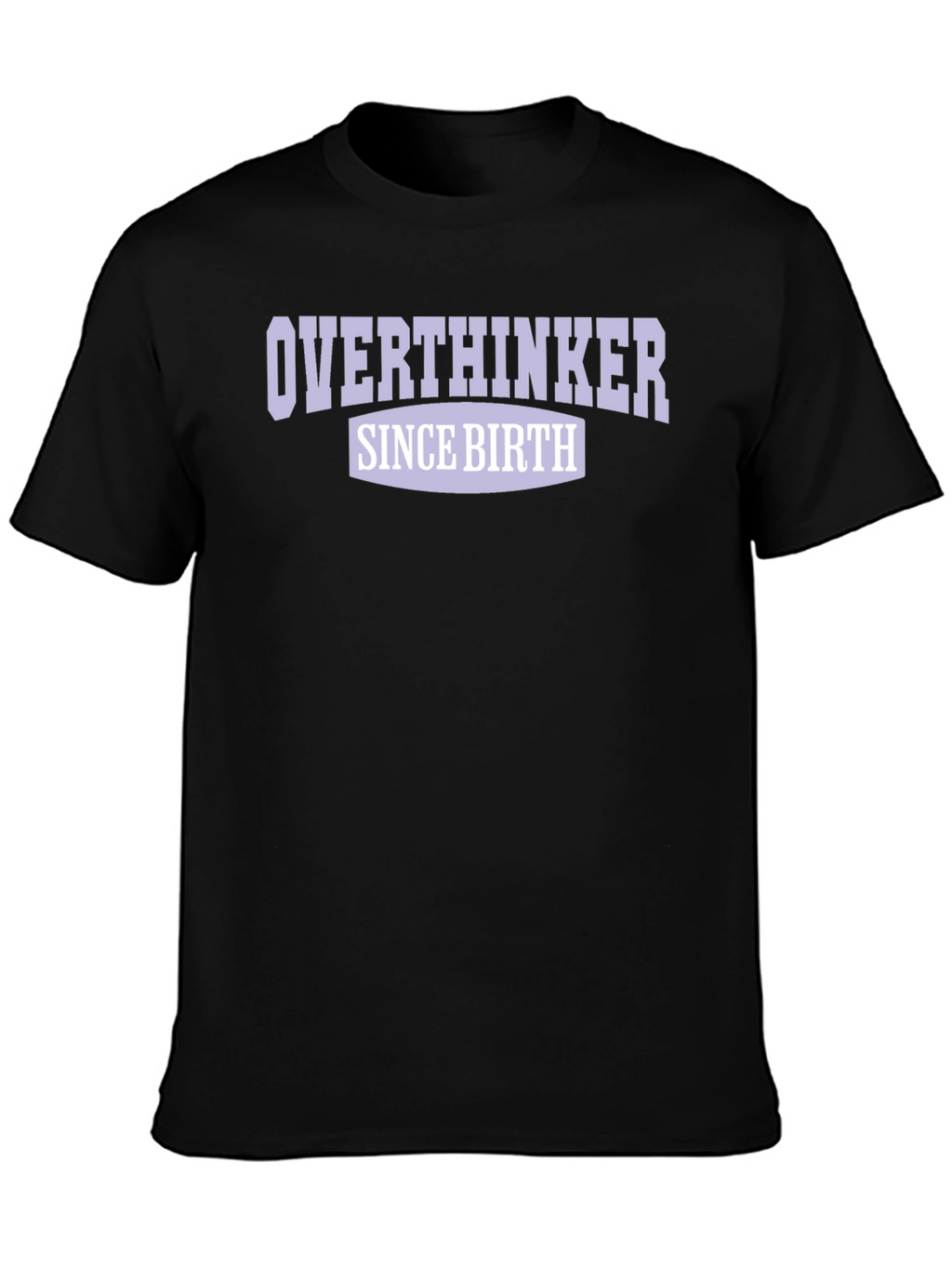 Overthinker Since Birth Graphic T-Shirt