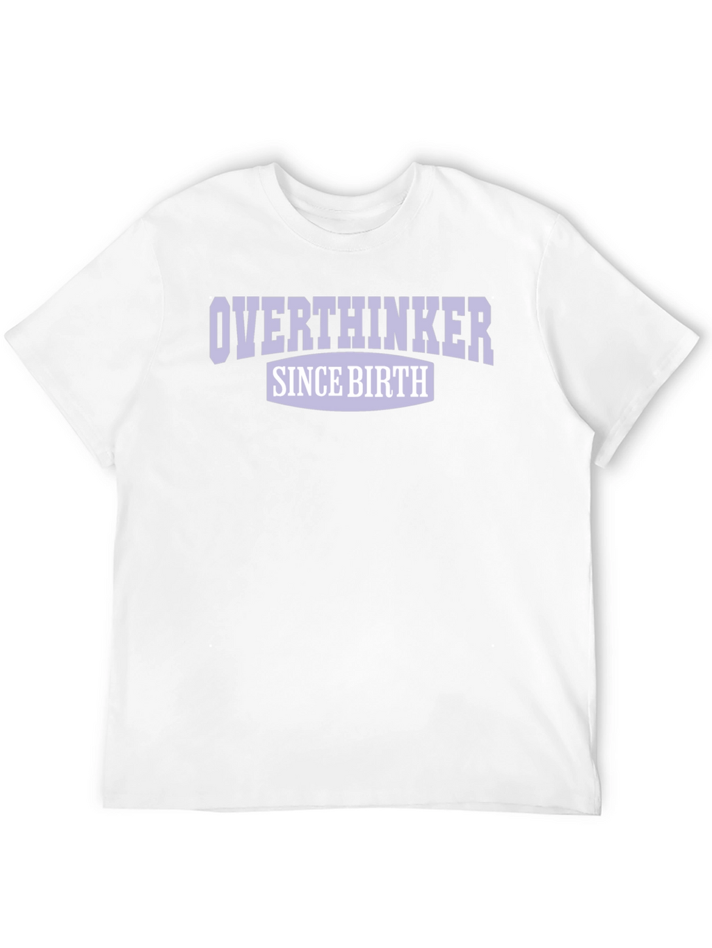 Overthinker Since Birth Graphic T-Shirt