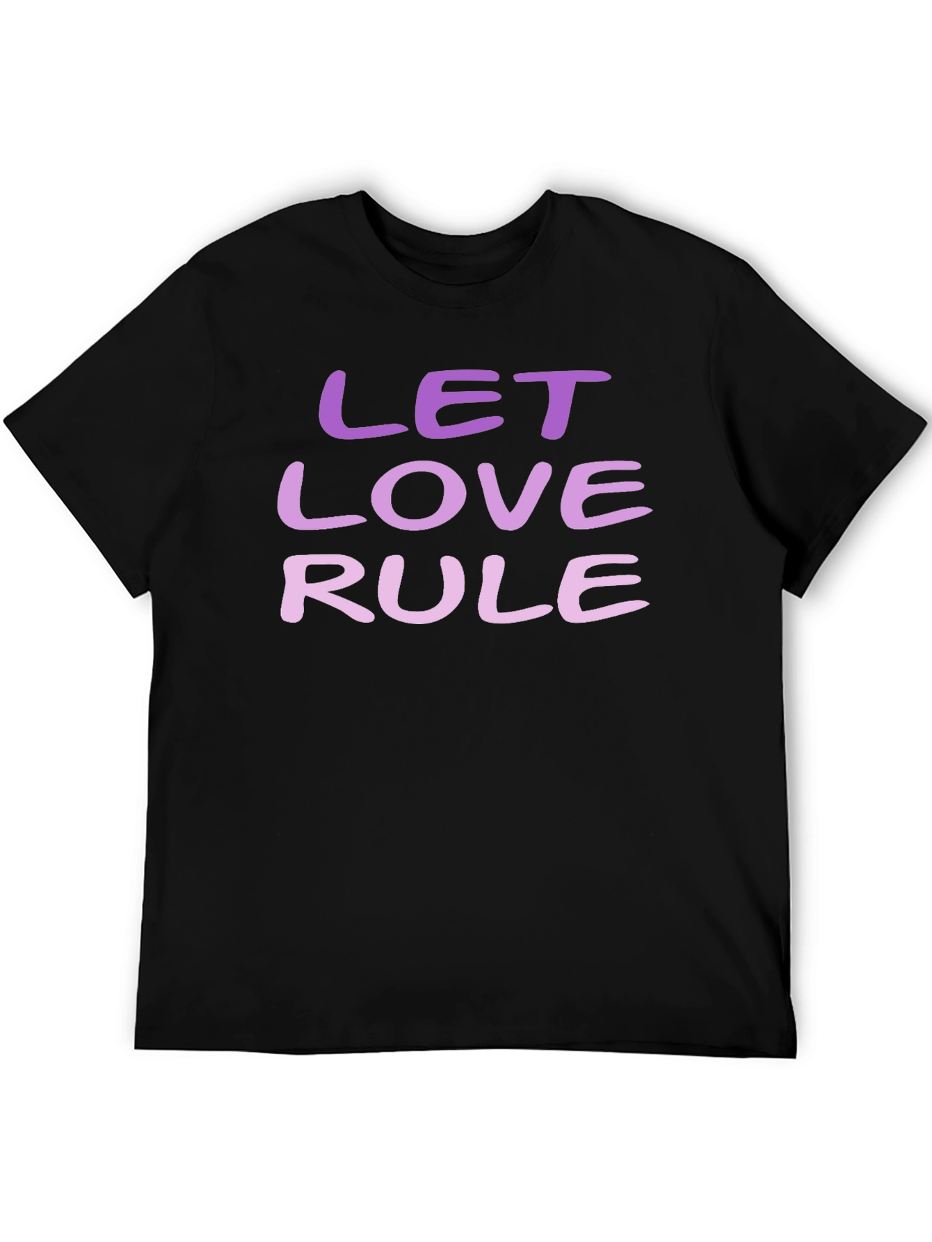Let Love Rule T-Shirt - Positive Message Tee