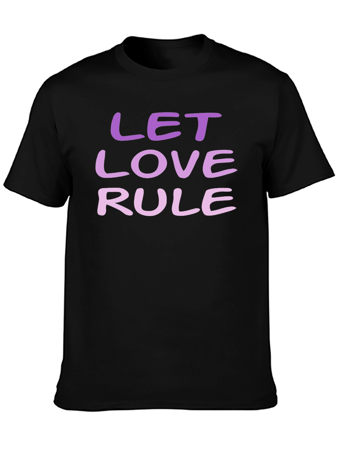 Let Love Rule T-Shirt - Positive Message Tee