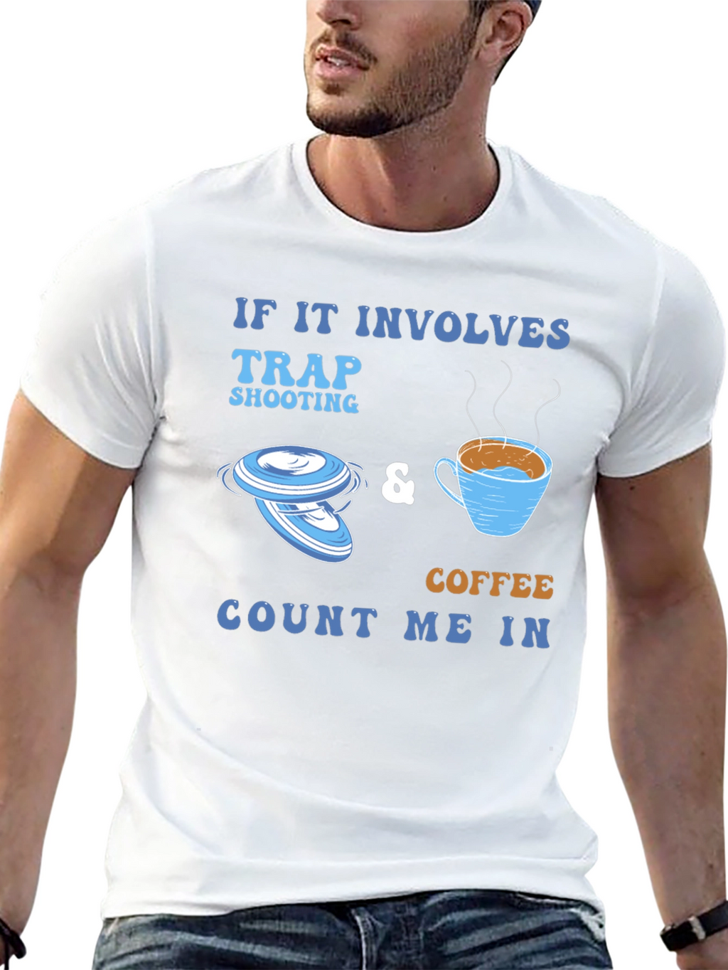 Trap Shooting & Coffee Tee - Count Me In!