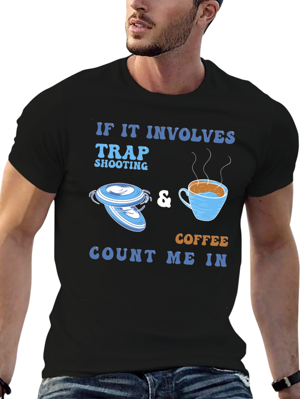Trap Shooting & Coffee Tee - Count Me In!