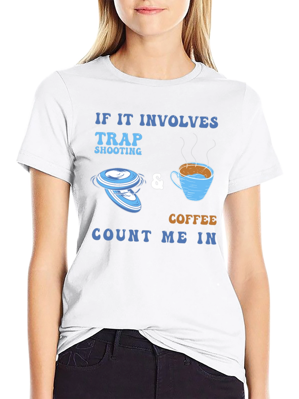 Trap Shooting & Coffee Tee - Count Me In!