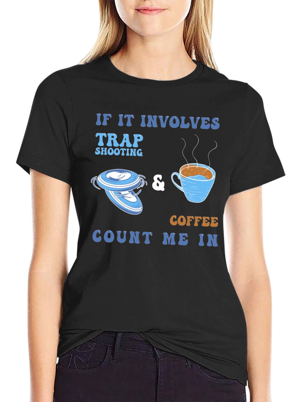 Trap Shooting & Coffee Tee - Count Me In!