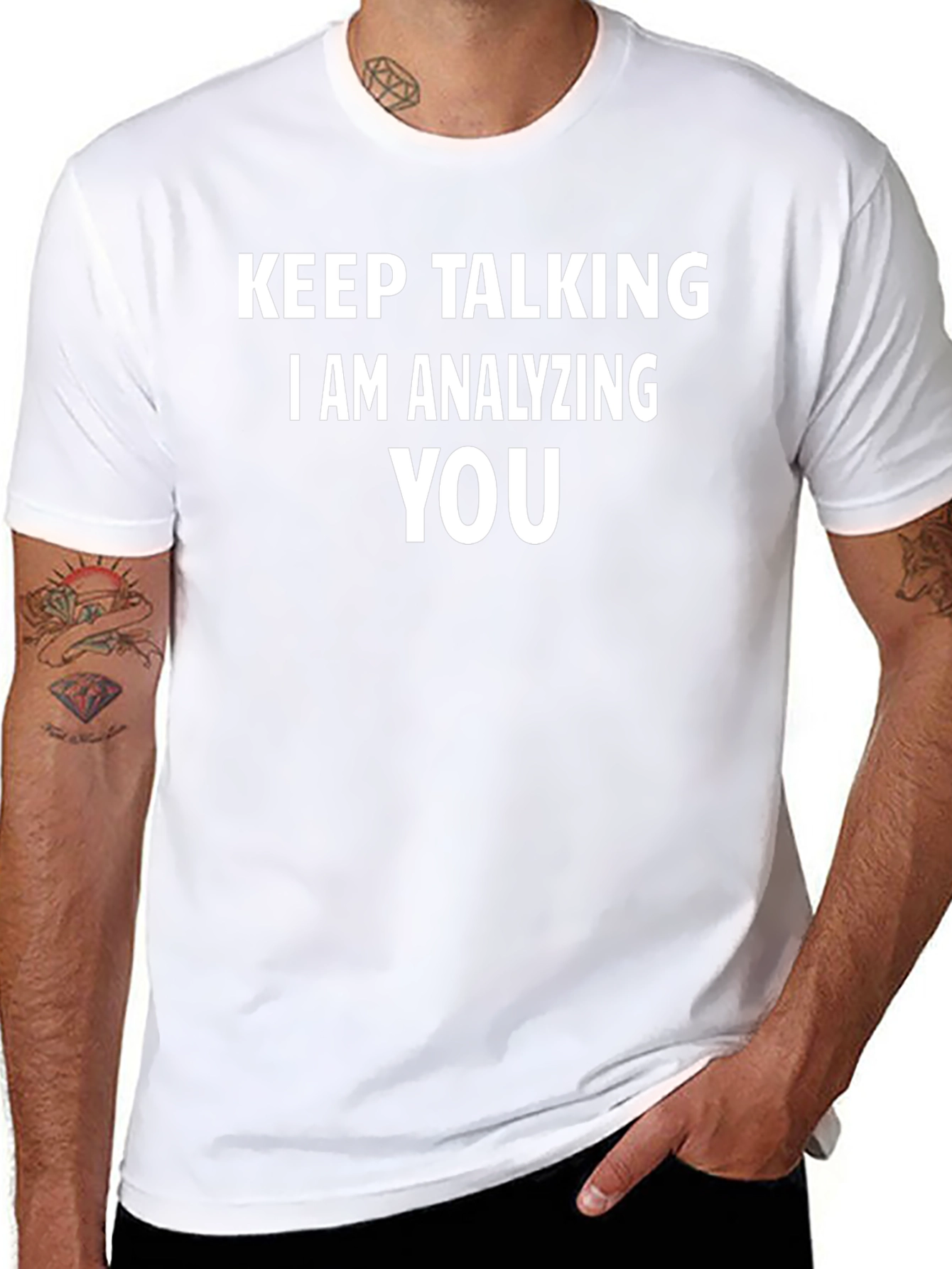 Keep Talking I Am Analyzing You Black T-Shirt