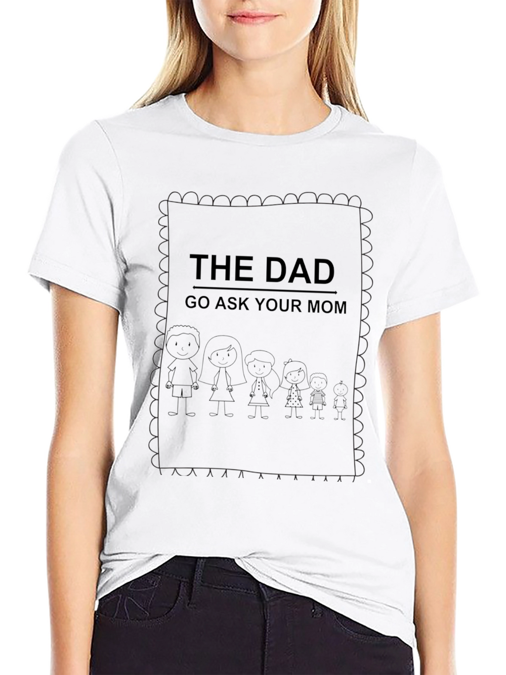 The Dad Tee - Go Ask Your Mom!