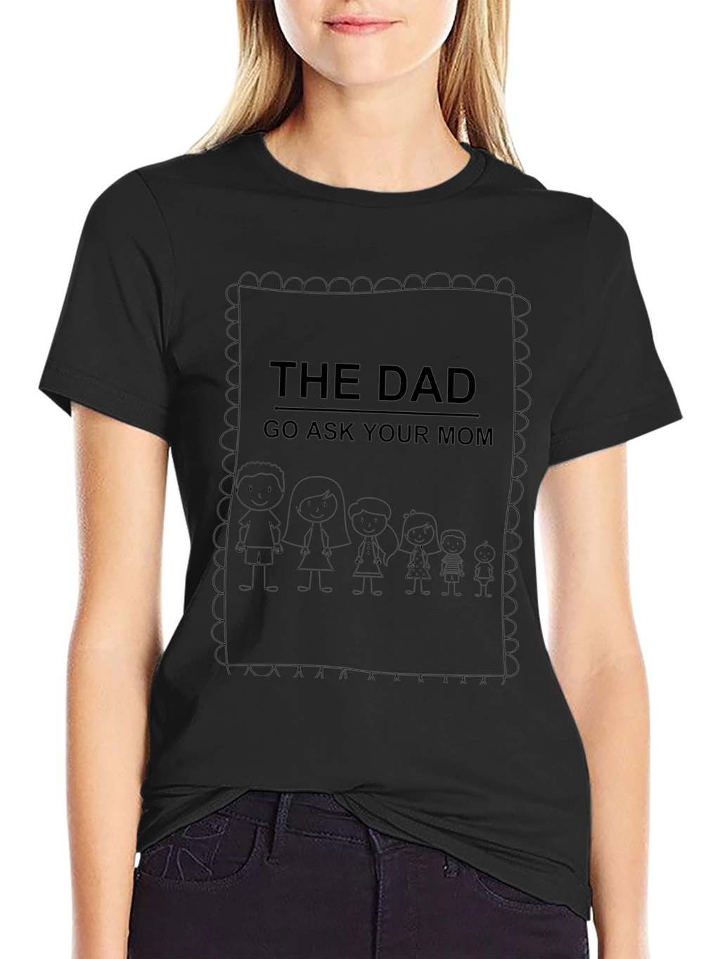 The Dad Tee - Go Ask Your Mom!