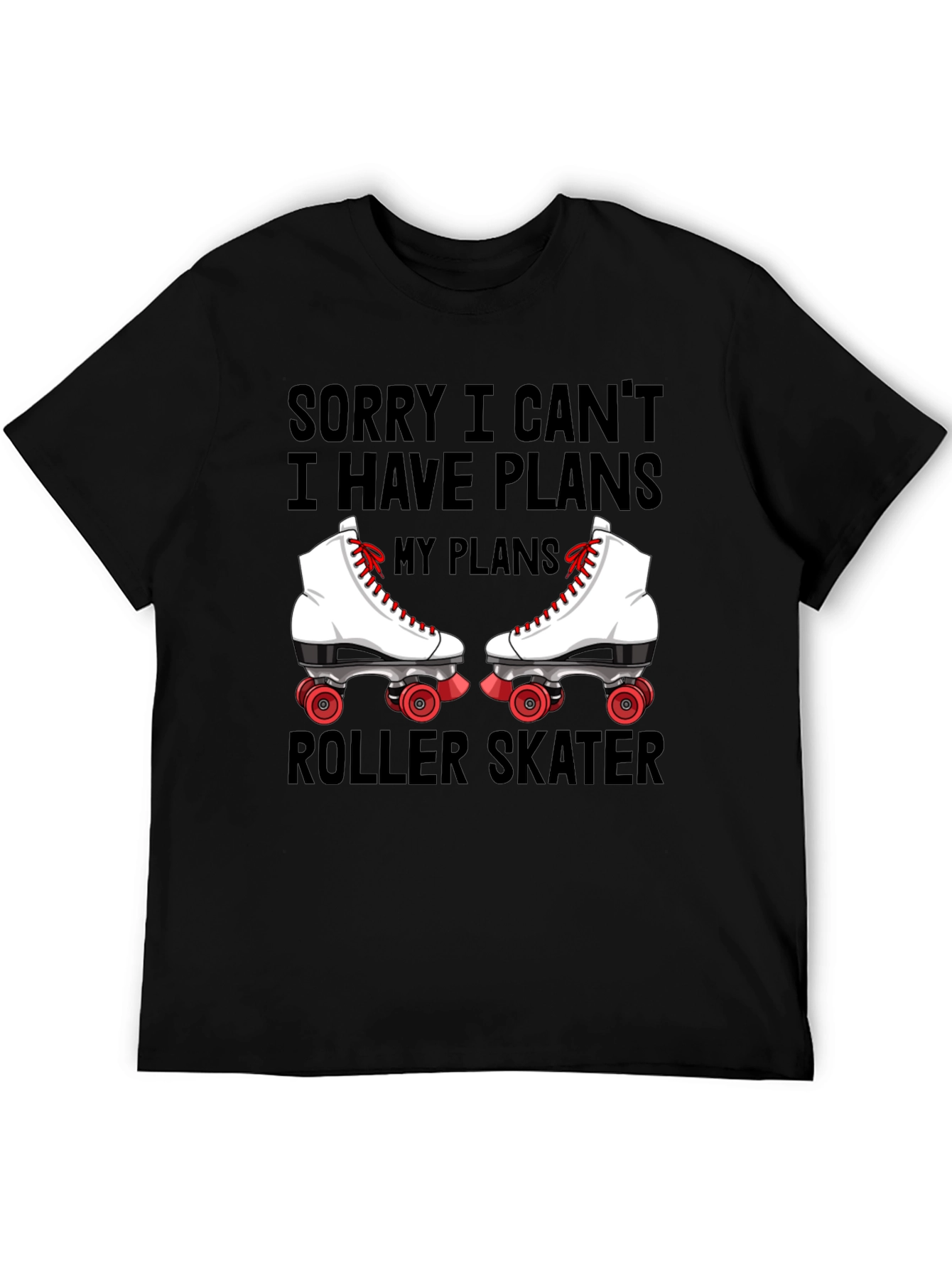 Sorry I Cant Roller Skater T-Shirt