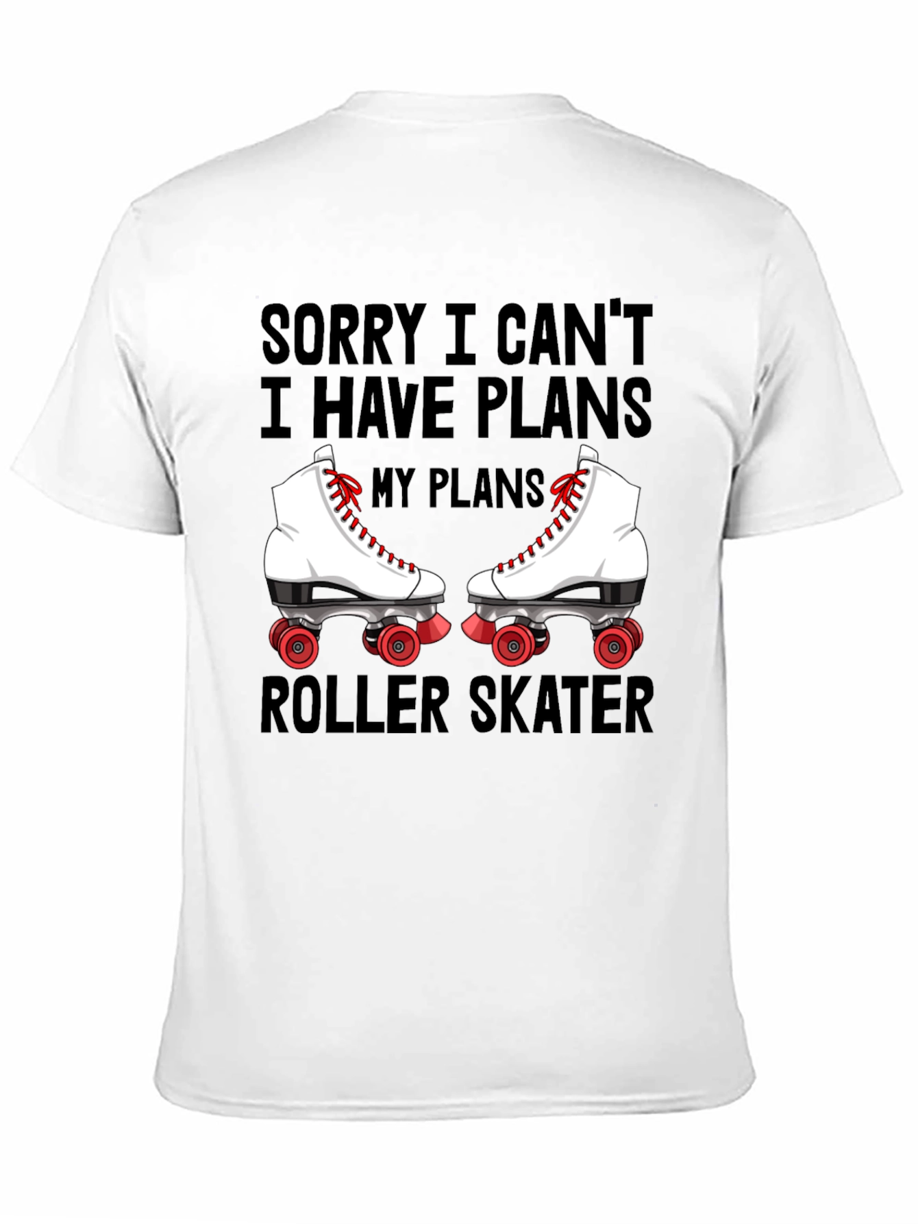 Sorry I Cant Roller Skater T-Shirt