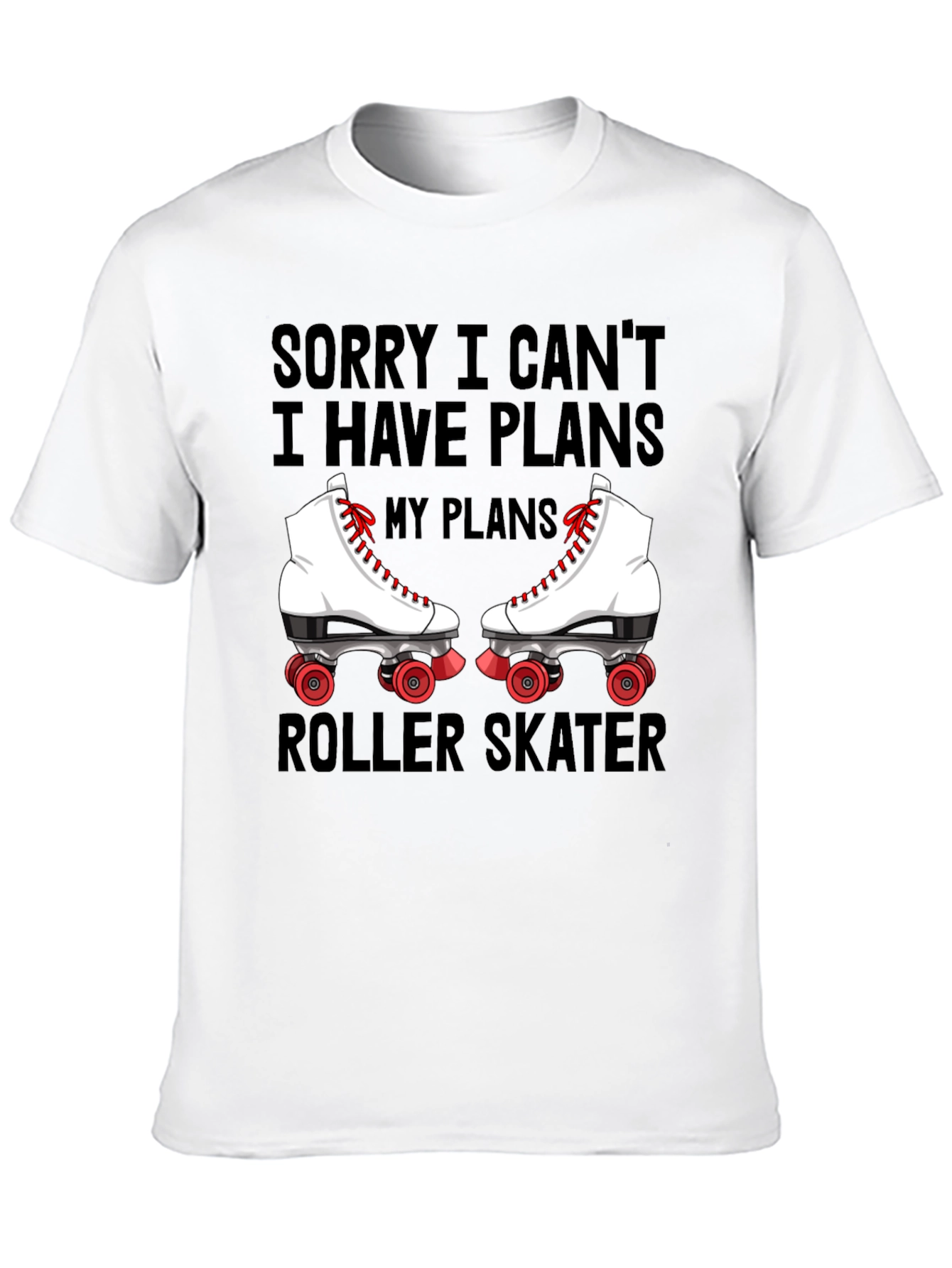 Sorry I Cant Roller Skater T-Shirt