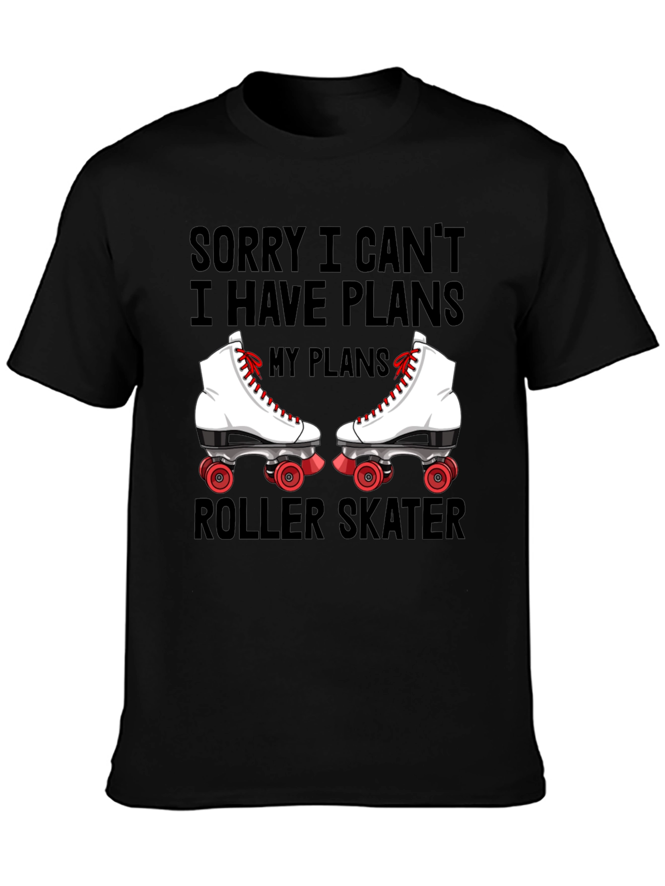 Sorry I Cant Roller Skater T-Shirt