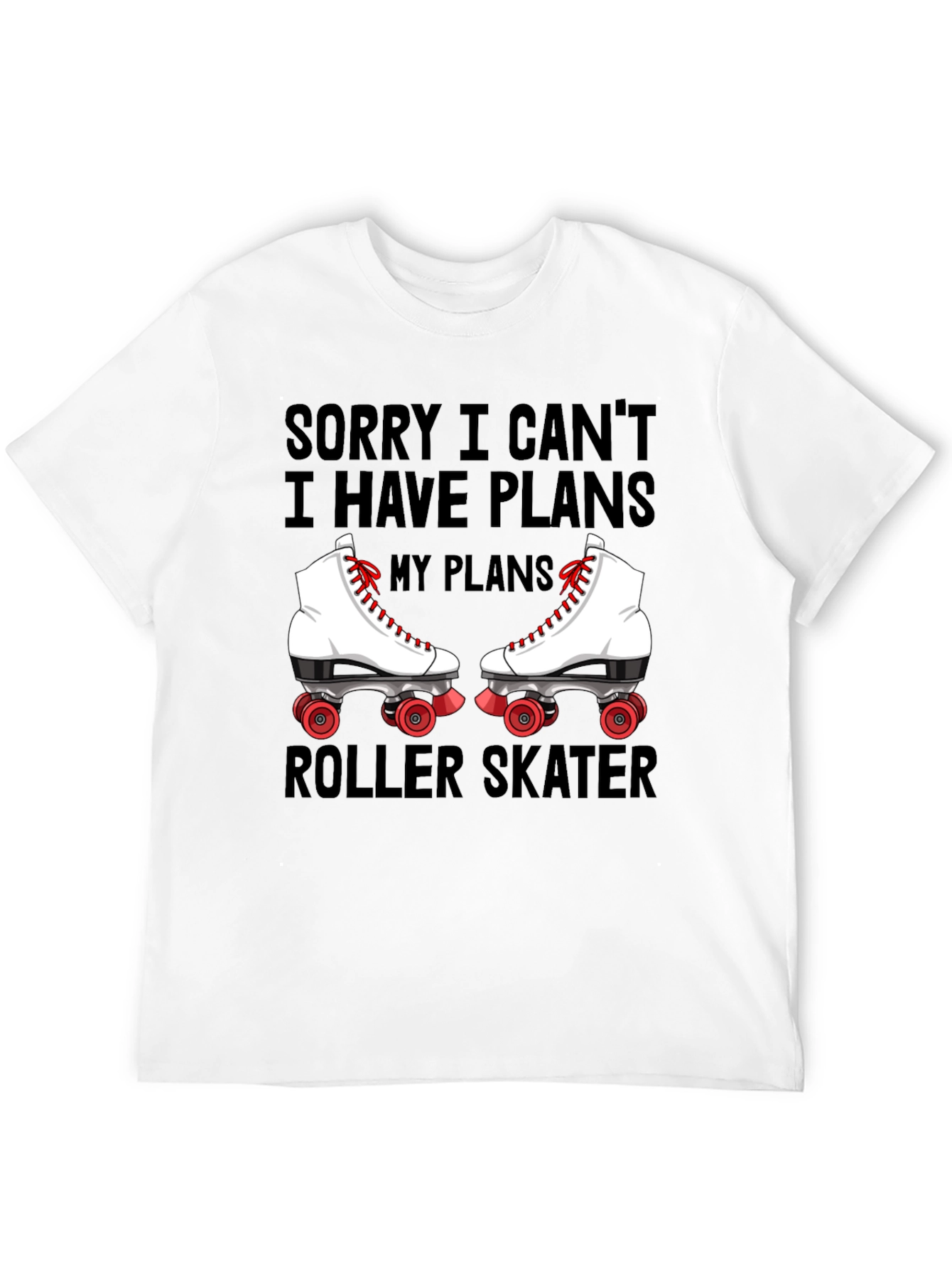 Sorry I Cant Roller Skater T-Shirt