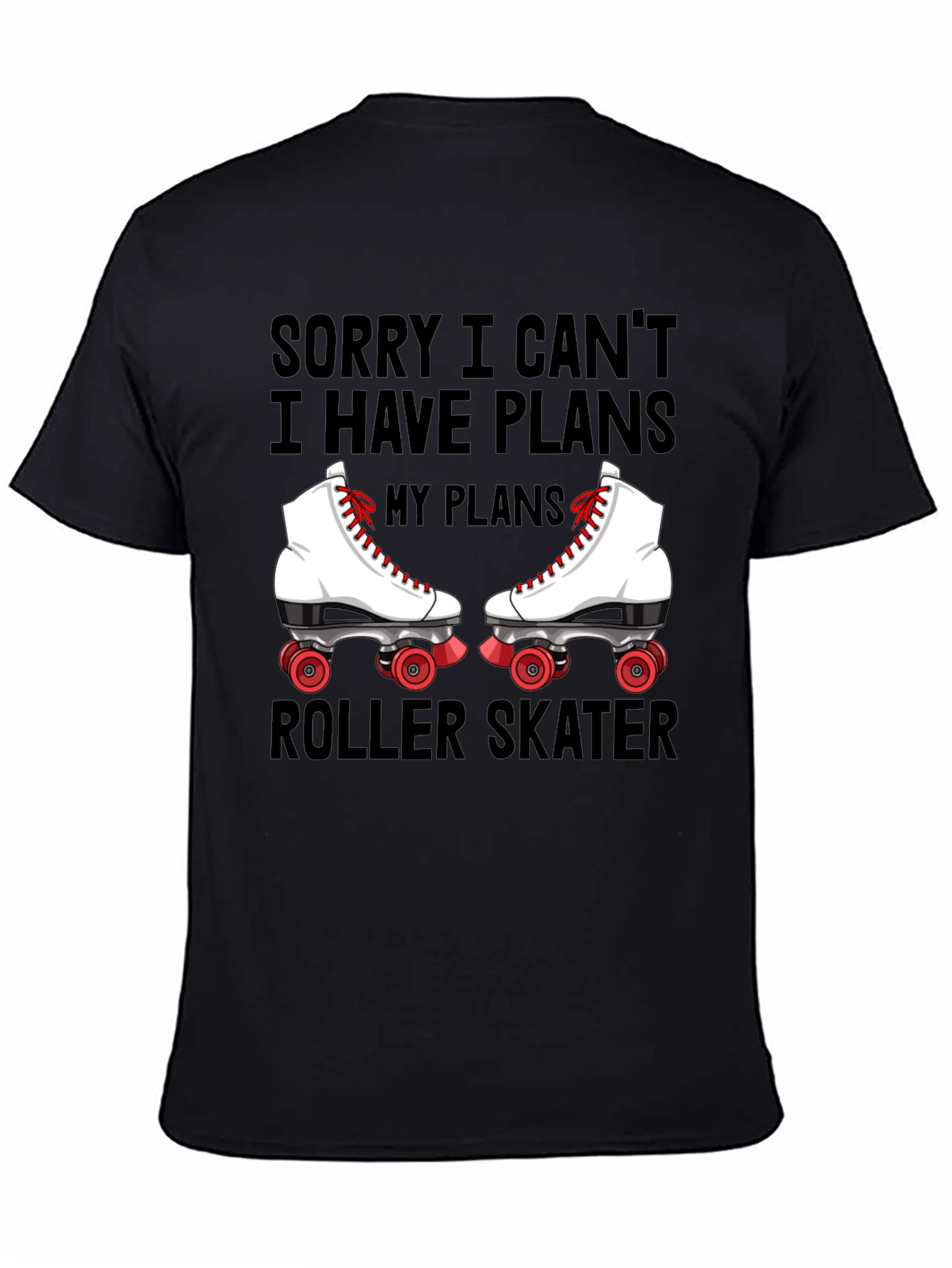 Sorry I Cant Roller Skater T-Shirt