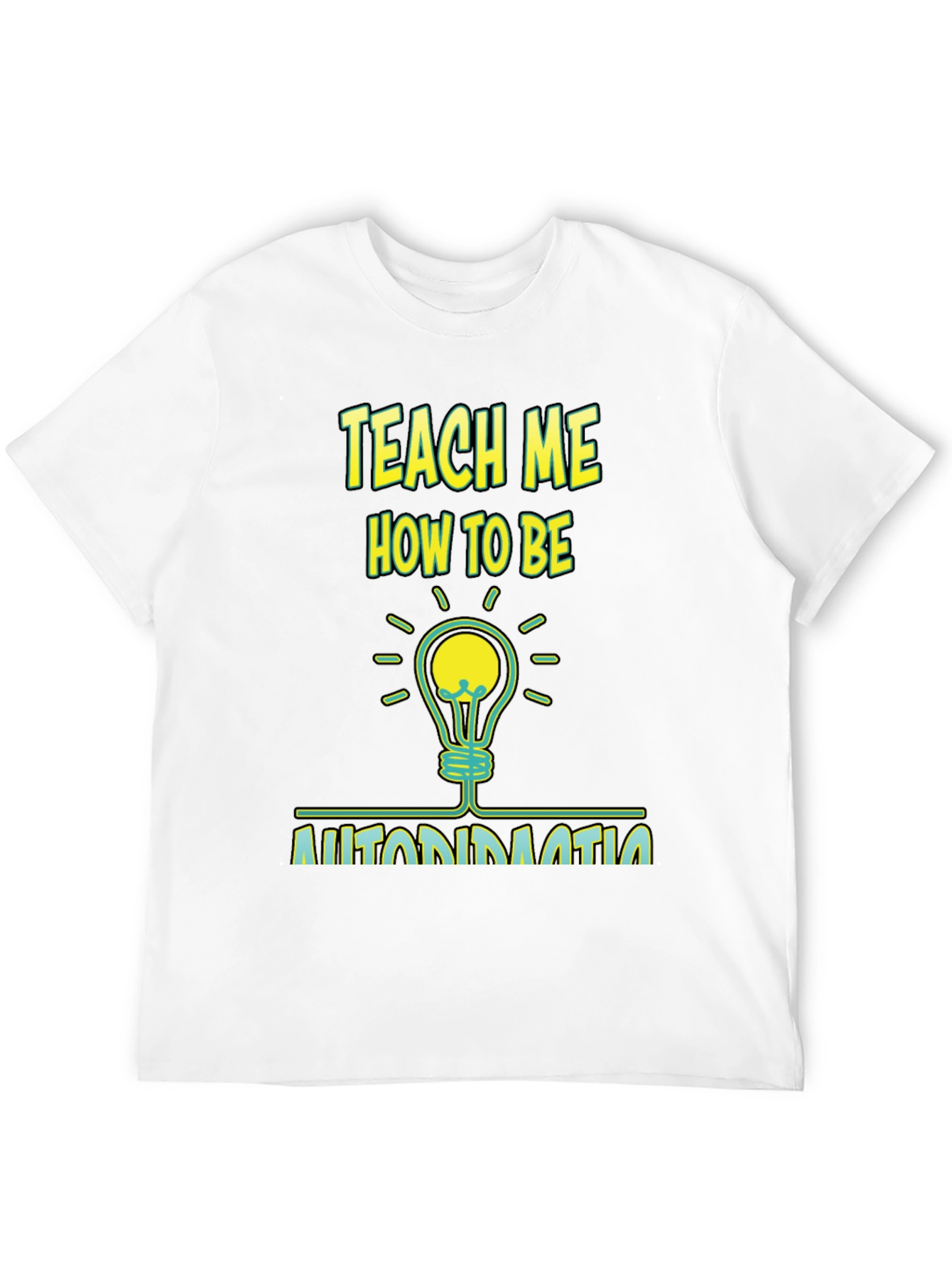 Teach Me How To Be Automation T-Shirt