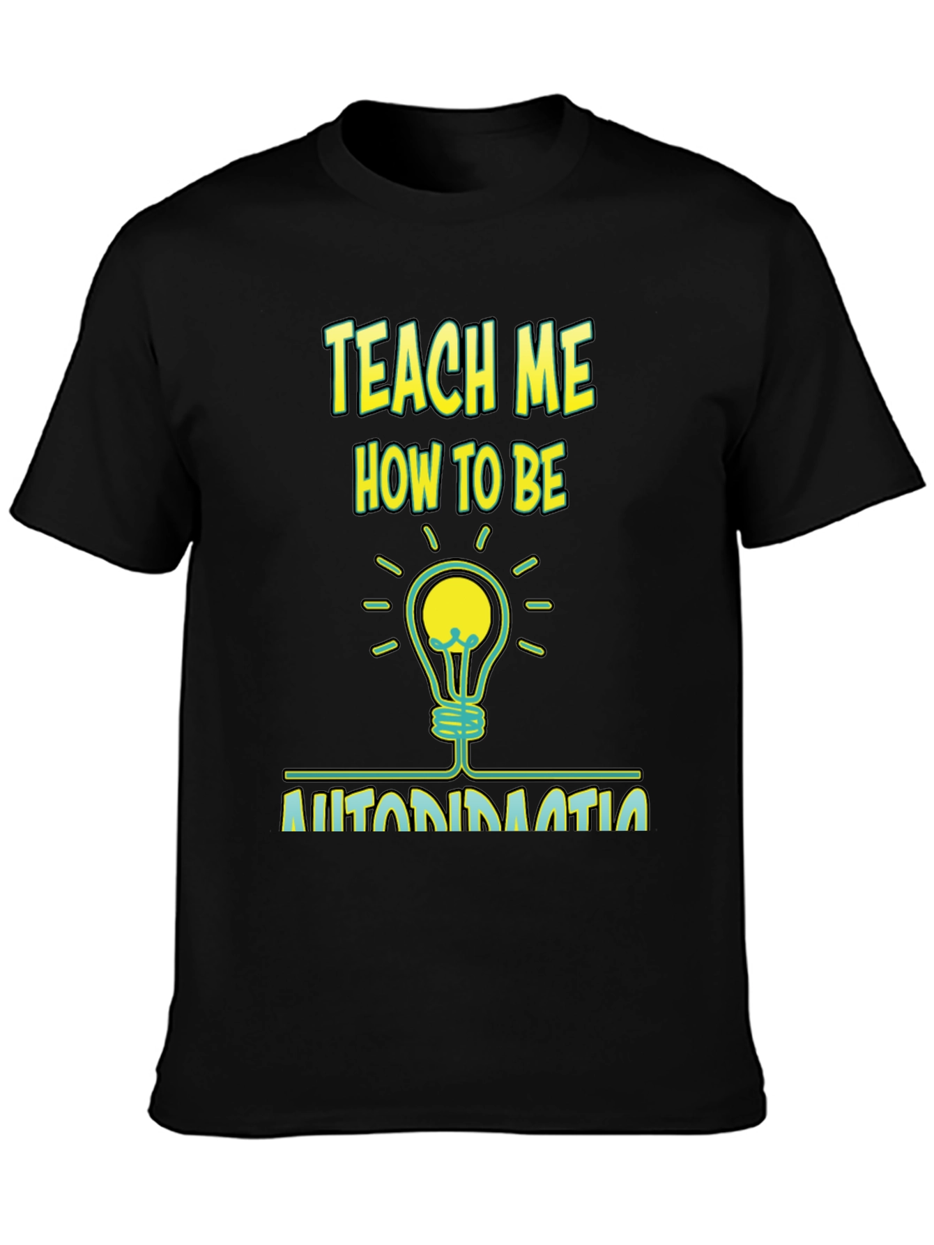 Teach Me How To Be Automation T-Shirt
