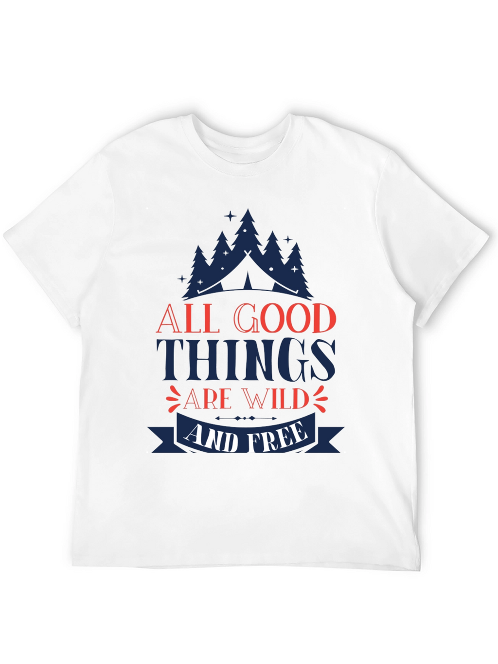 All Good Things Are Wild & Free Graphic Tee