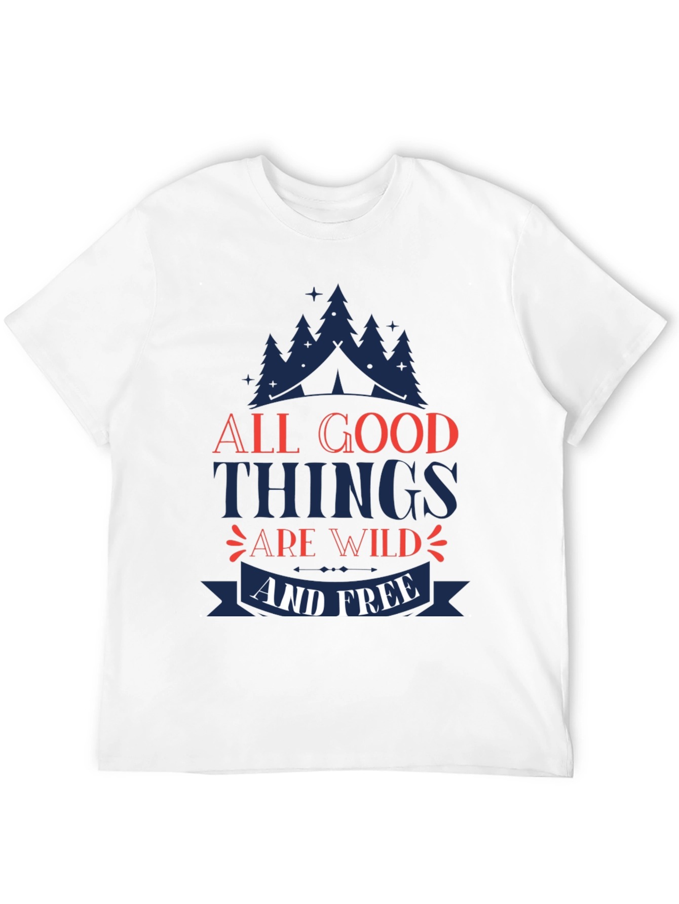 All Good Things Are Wild & Free Graphic Tee