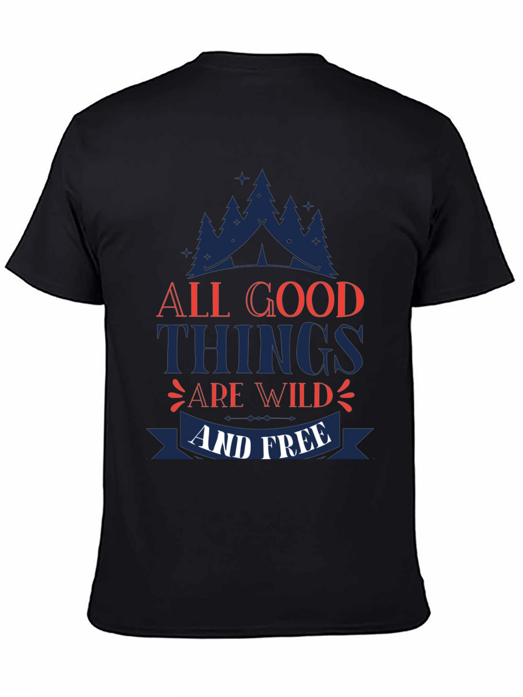 All Good Things Are Wild & Free Graphic Tee