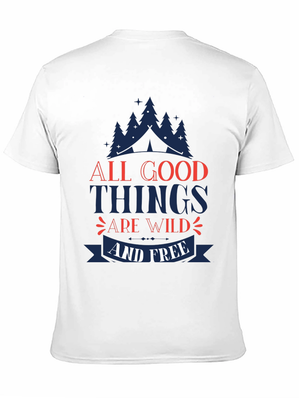 All Good Things Are Wild & Free Graphic Tee