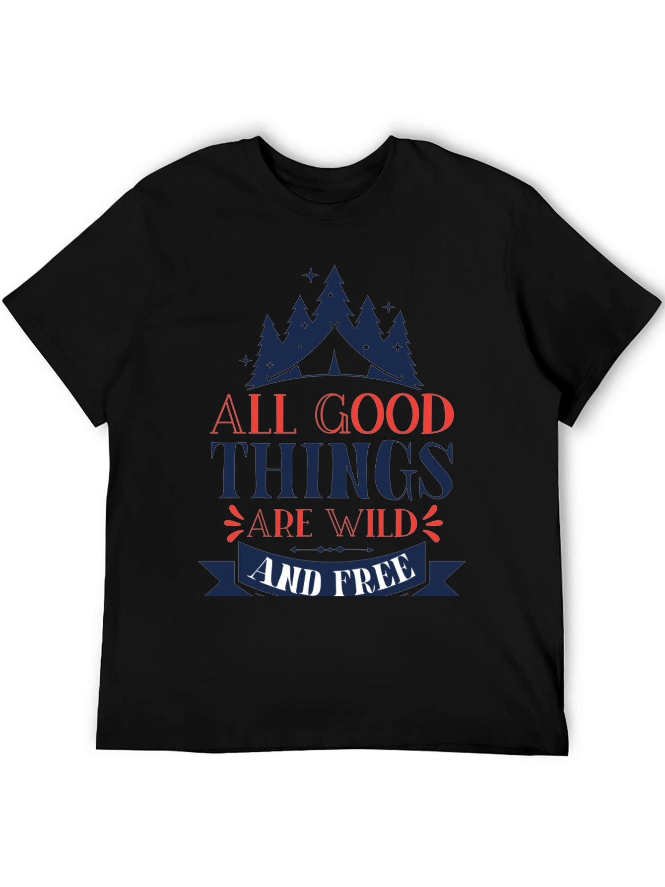 All Good Things Are Wild & Free Graphic Tee