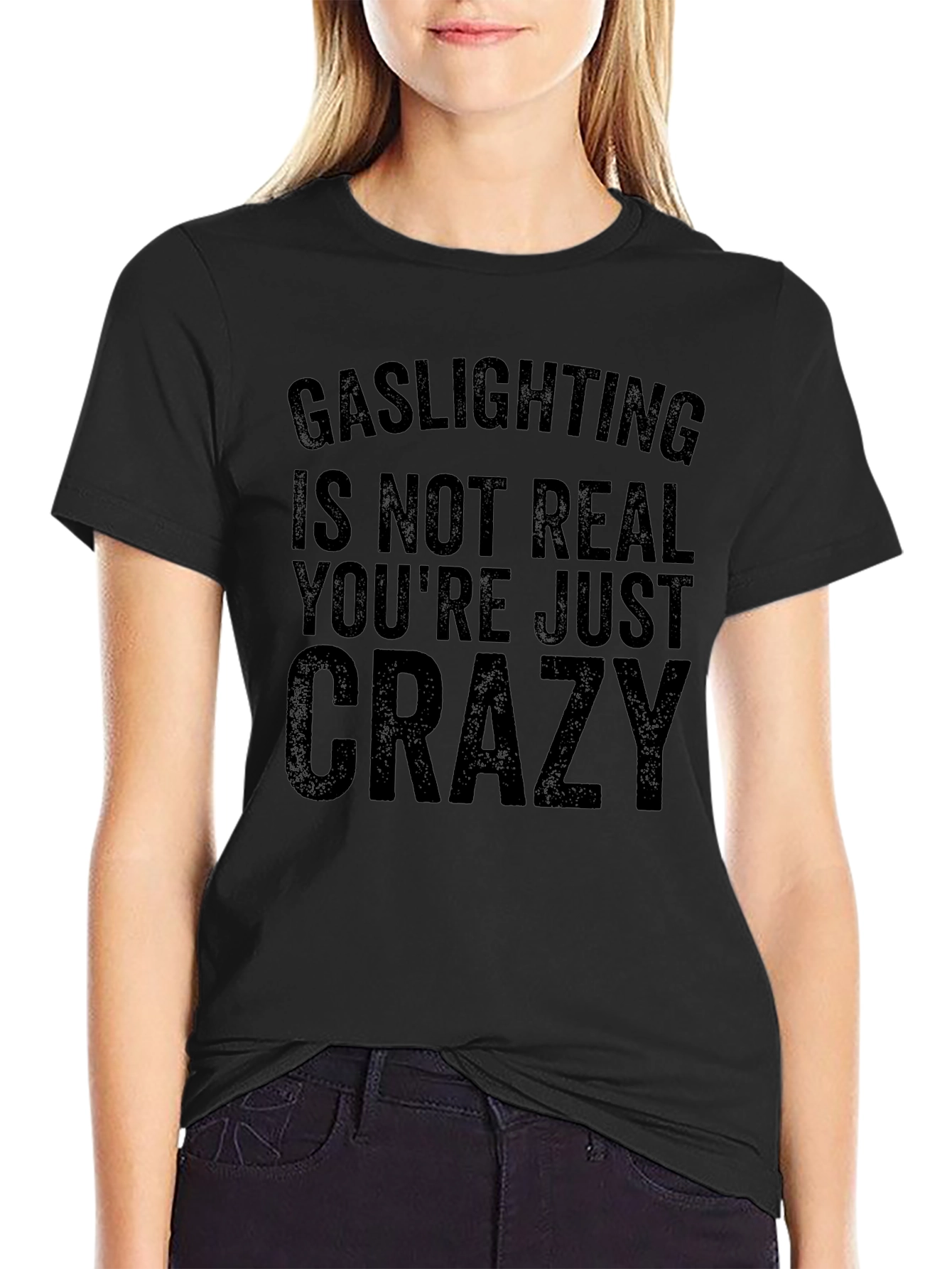 Gaslighting is Not Real Graphic T-Shirt