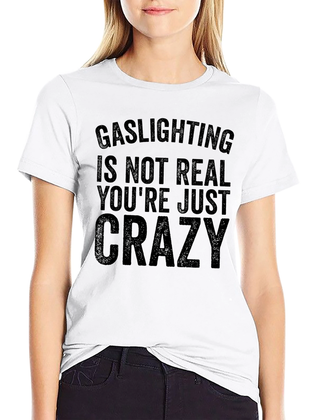 Gaslighting is Not Real Graphic T-Shirt